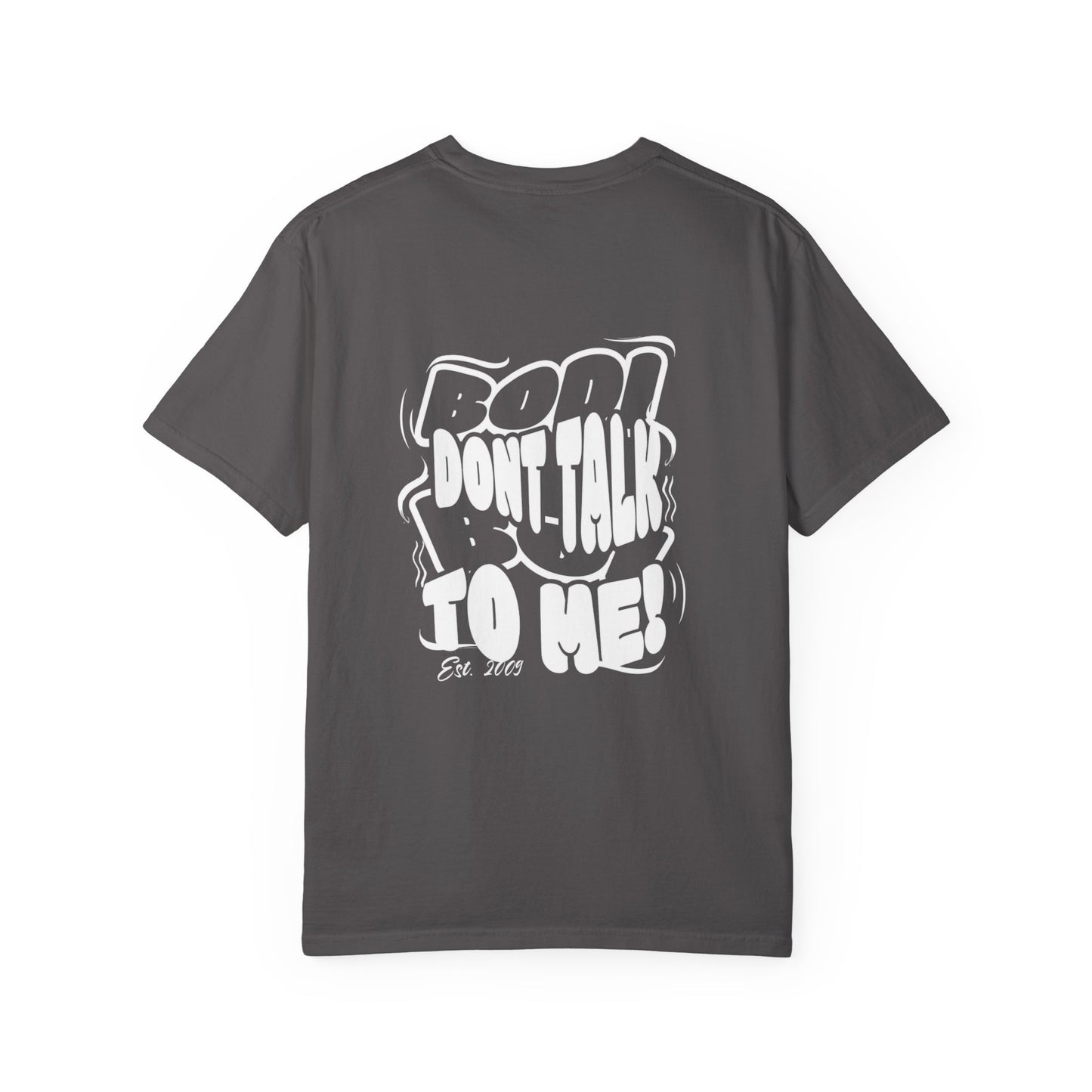 Casual Statement T-Shirt: Unisex 'Bod Boi Don't Talk to Me' Tee, Trendy Gift for Friends, Birthday, Streetwear, Everyday Style