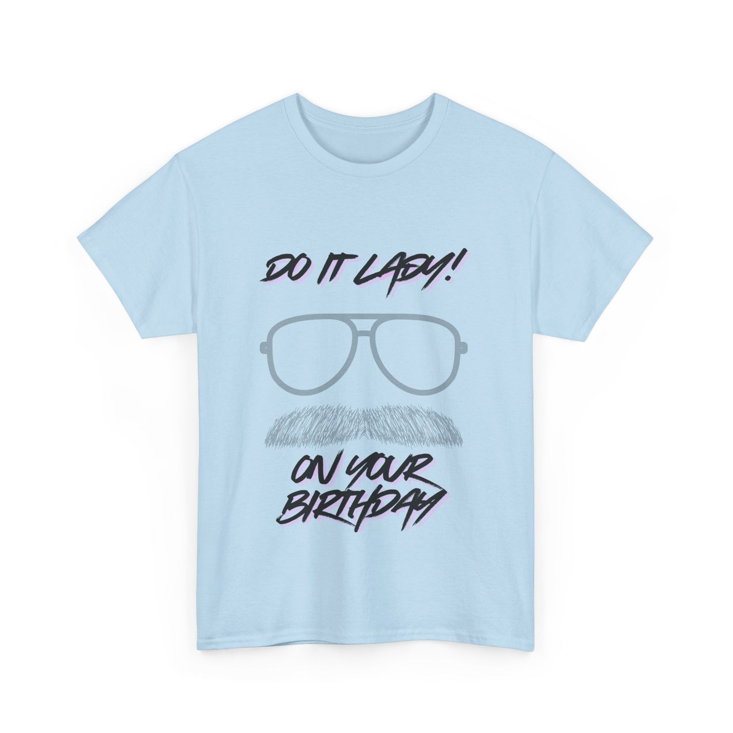 Unisex Birthday Humor Tee, Funny Graphic Cotton T-Shirt, Gift for Him/Her, Casual Wear, Birthday Celebration Shirt