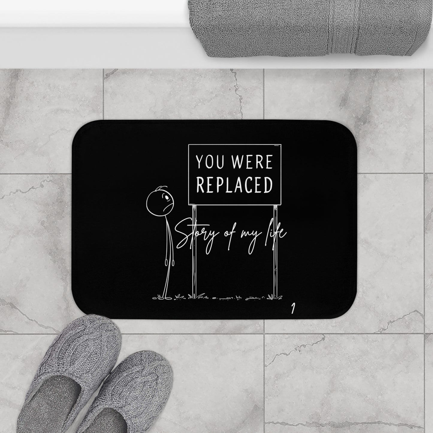 Humorous Bath Mat - "You Were Replaced" | Unique Door Mat, Funny Bathroom Decor, Gift for Friends, Replacement Theme