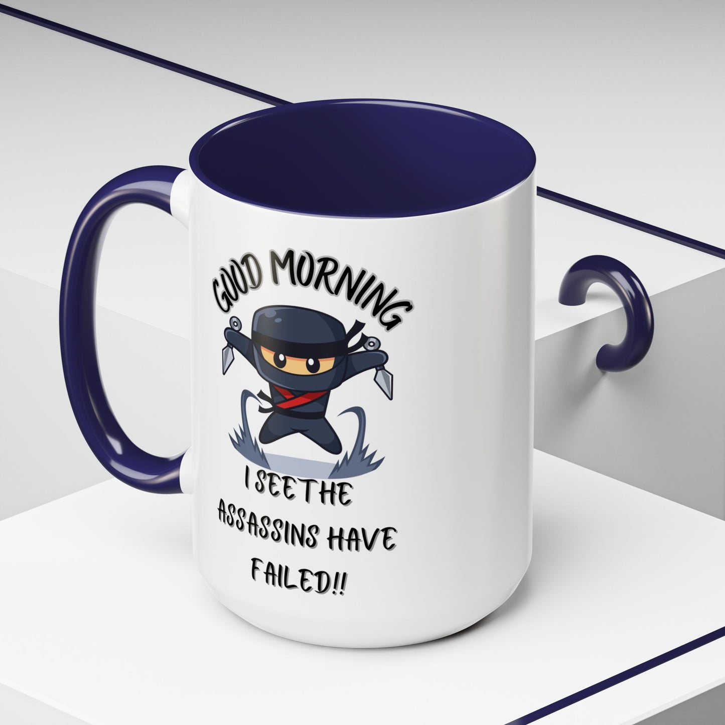 Good Morning Assassins have failed Coffee Mug | Fun Ceramic Mug | Gifts for Him/Her, Office Humor, Birthday Surprise, Ninja Lover