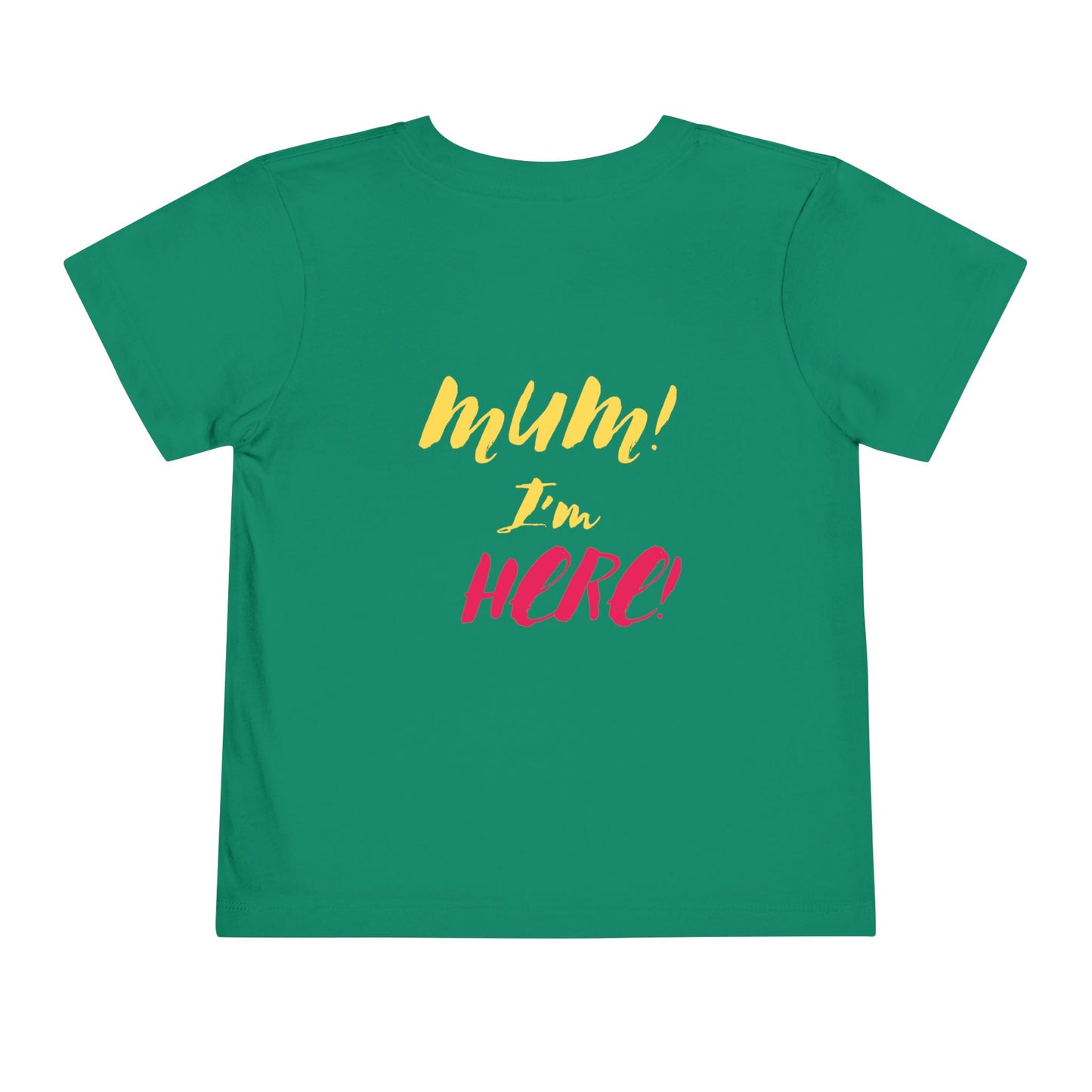 mum I'm here Toddler Tee, Short Sleeve Shirt for Kids, Gift for New Moms, Cute Baby Outfit, Birthday Party Wear, Baby Shower Gift