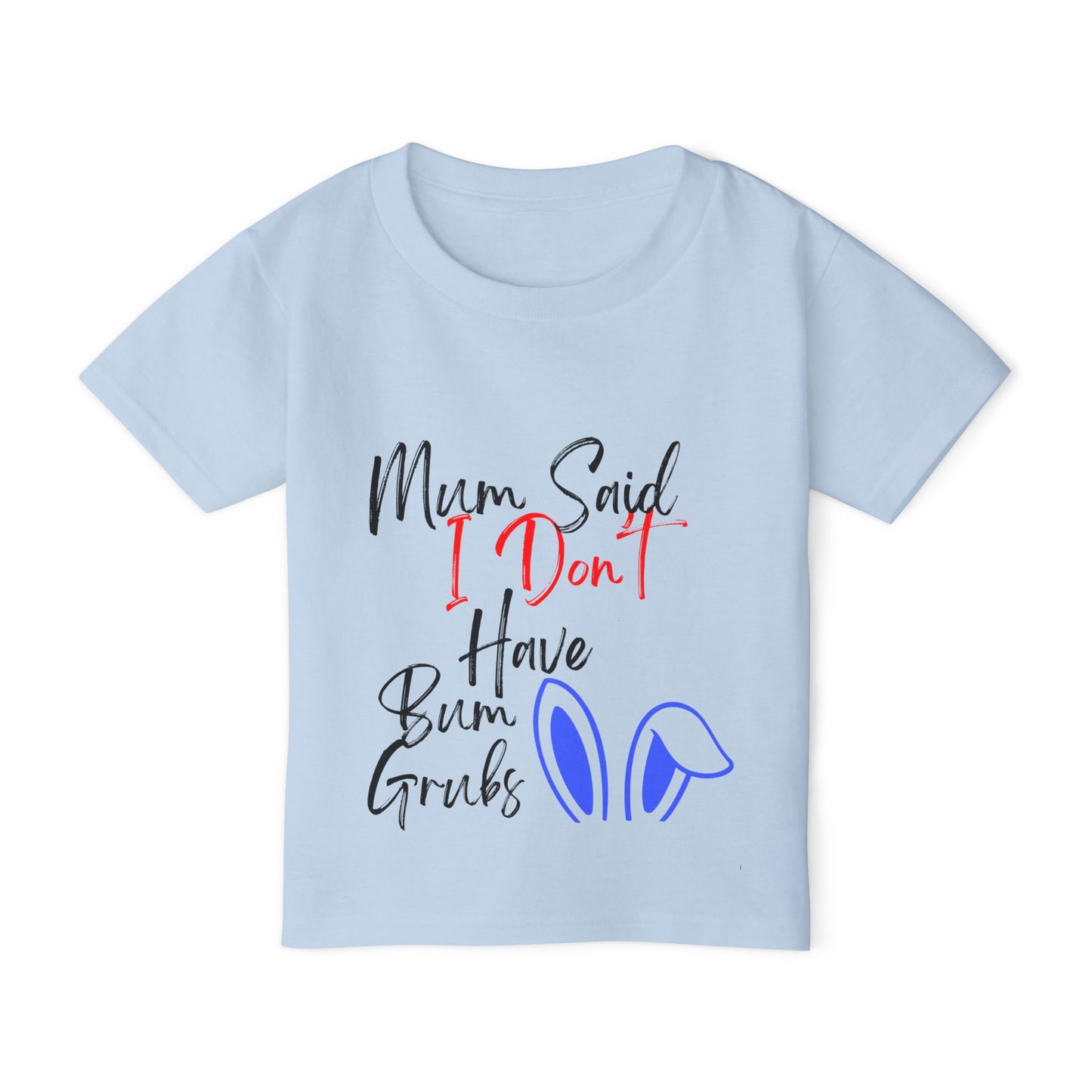 Cute bum grubsToddler T-Shirt for Kids, Fun Playwear, Mum Said I Don't Have Bum Grubs, Gift for Toddlers, Easter, Casual Outfits, Everyday Wear