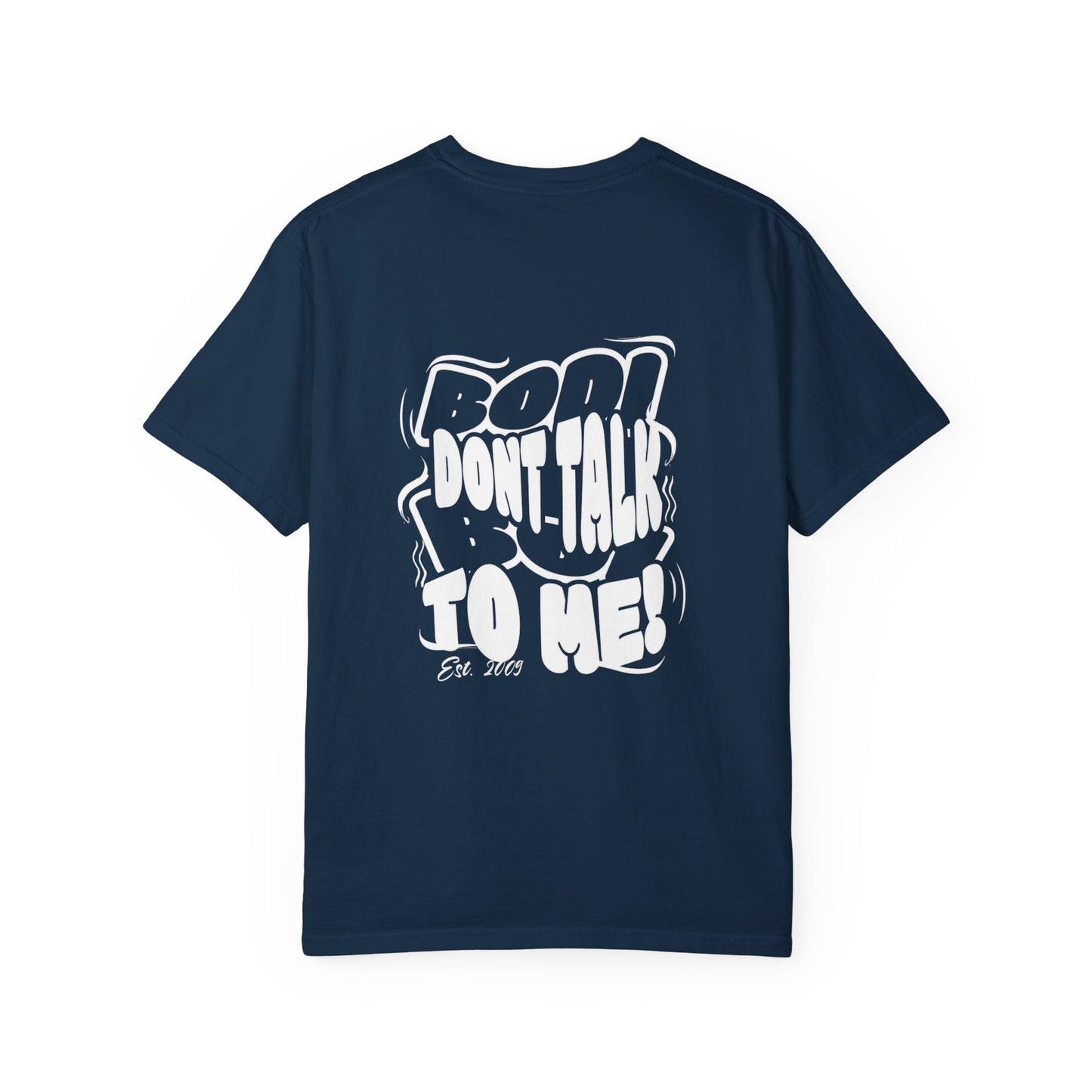 Casual Statement T-Shirt: Unisex 'Bod Boi Don't Talk to Me' Tee, Trendy Gift for Friends, Birthday, Streetwear, Everyday Style