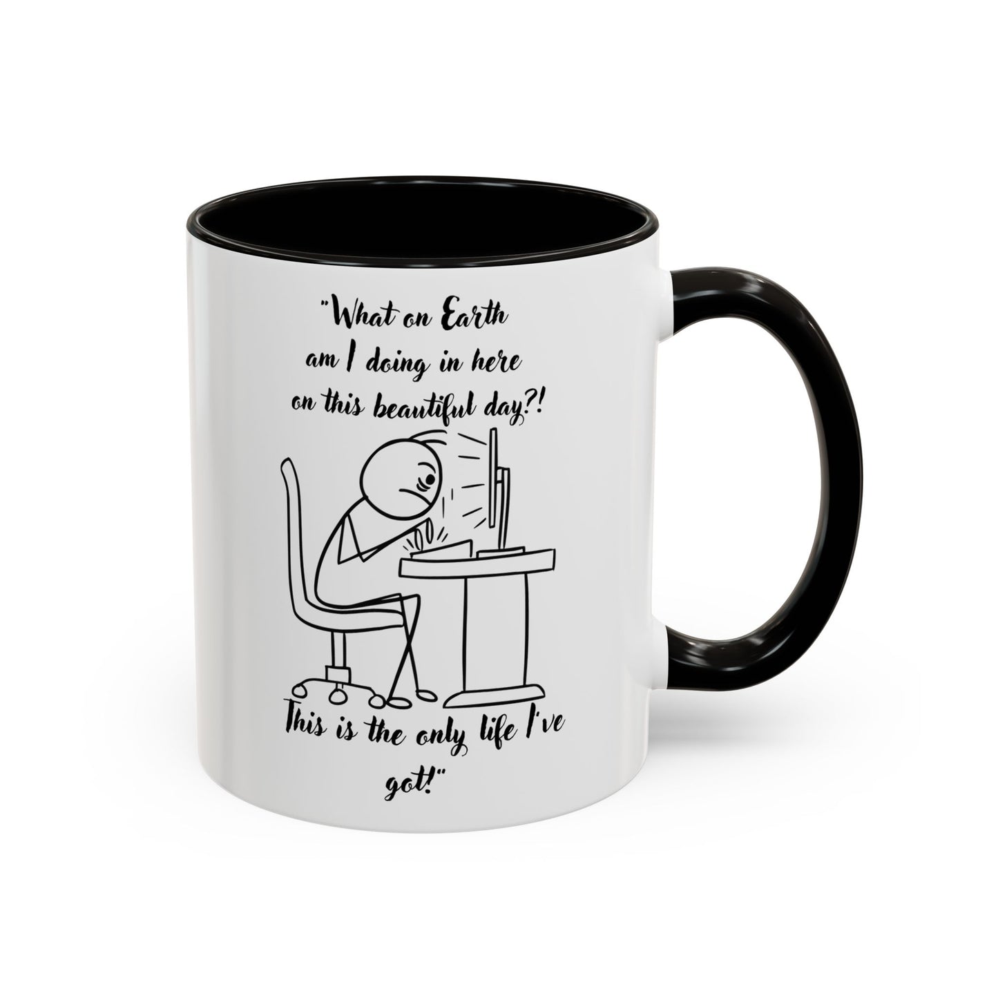 What am I doing here Coffee Mug | Fun Gift for Cat Lovers, Office Decor, Birthday, Inspirational Quote