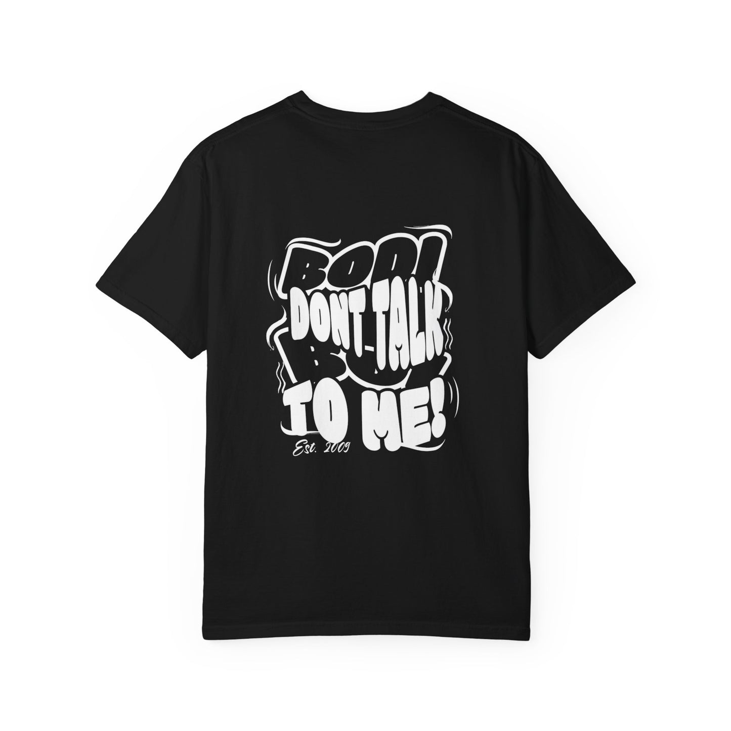 Casual Statement T-Shirt: Unisex 'Bod Boi Don't Talk to Me' Tee, Trendy Gift for Friends, Birthday, Streetwear, Everyday Style