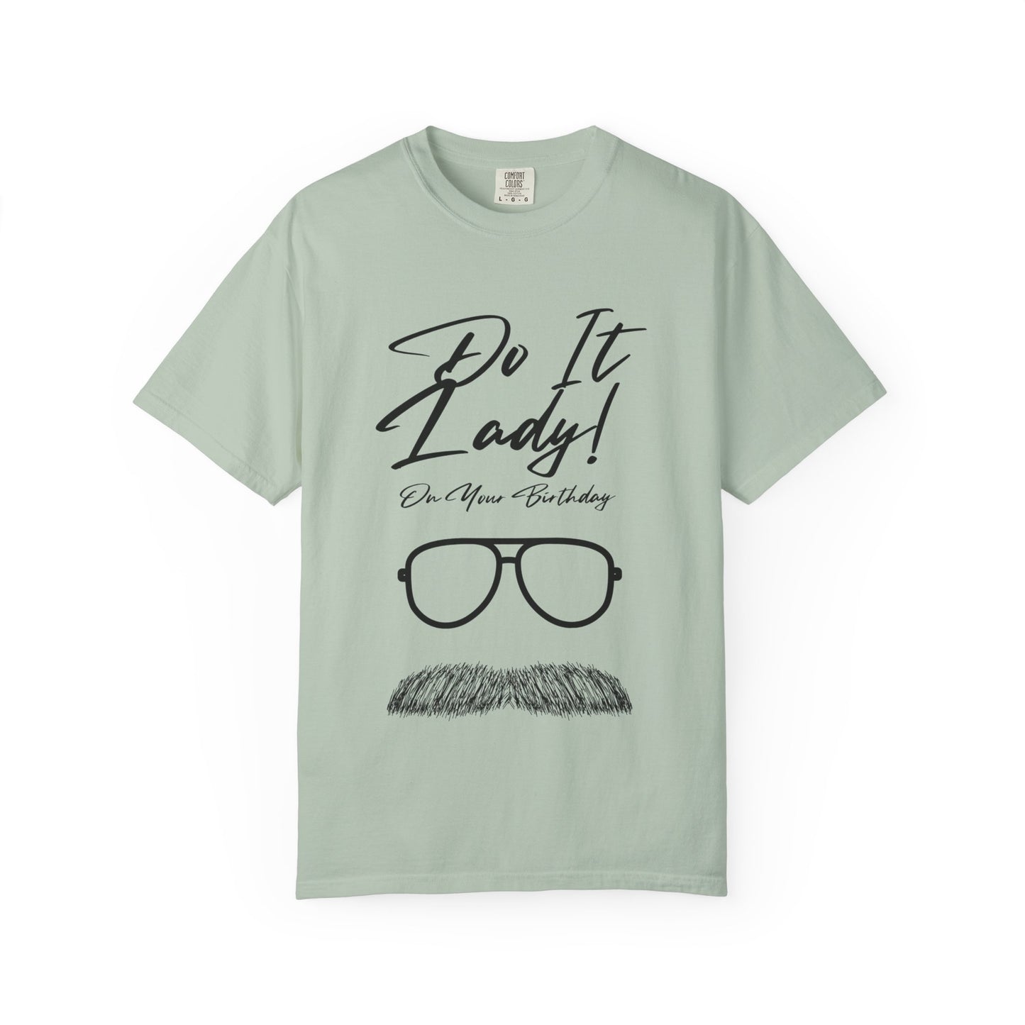 Birthday Do It Lady Celebration T-Shirt, Funny Birthday Gift, Unisex Tee, Graphic Shirt, Casual Wear, Gift for Her