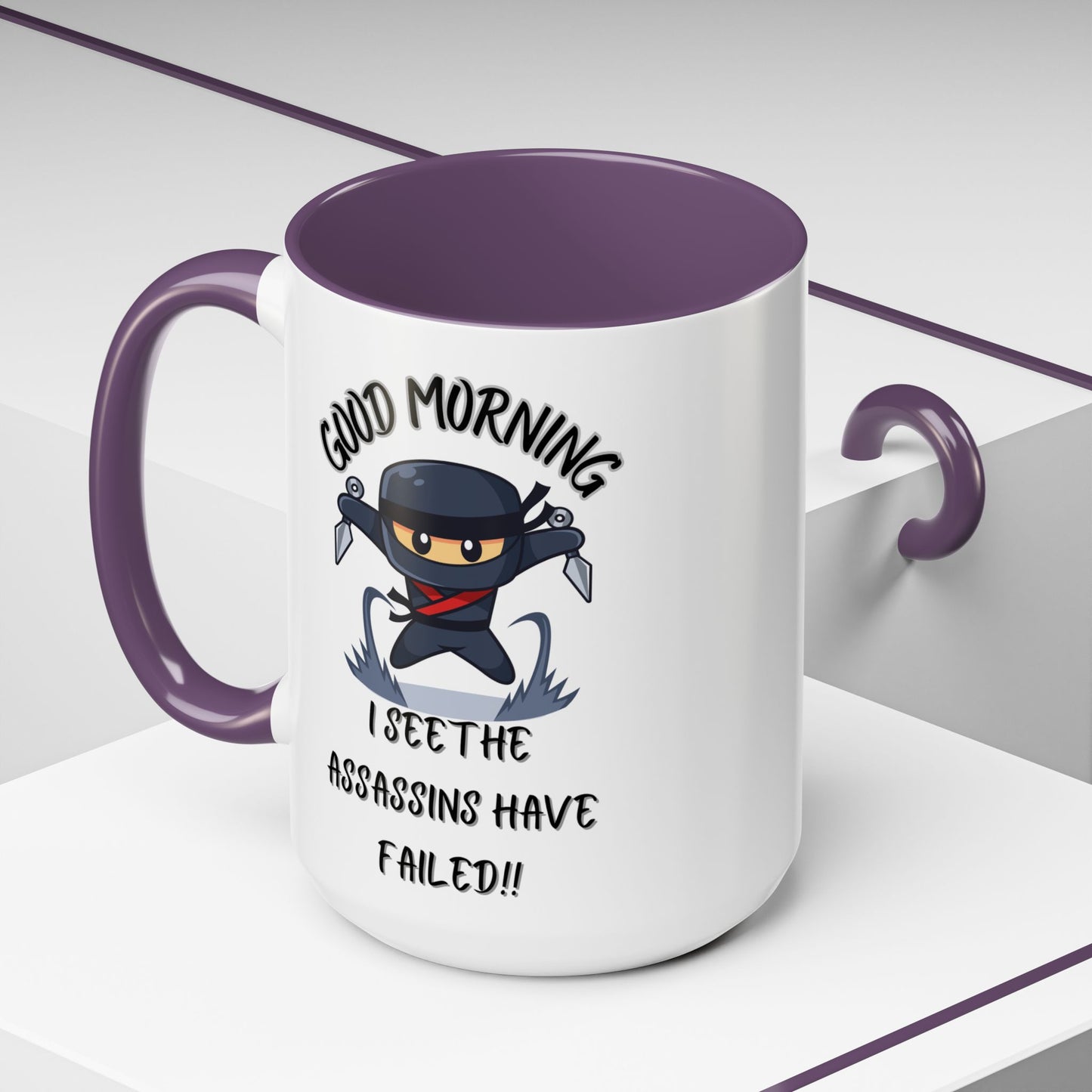 Good Morning Assassins have failed Coffee Mug | Fun Ceramic Mug | Gifts for Him/Her, Office Humor, Birthday Surprise, Ninja Lover