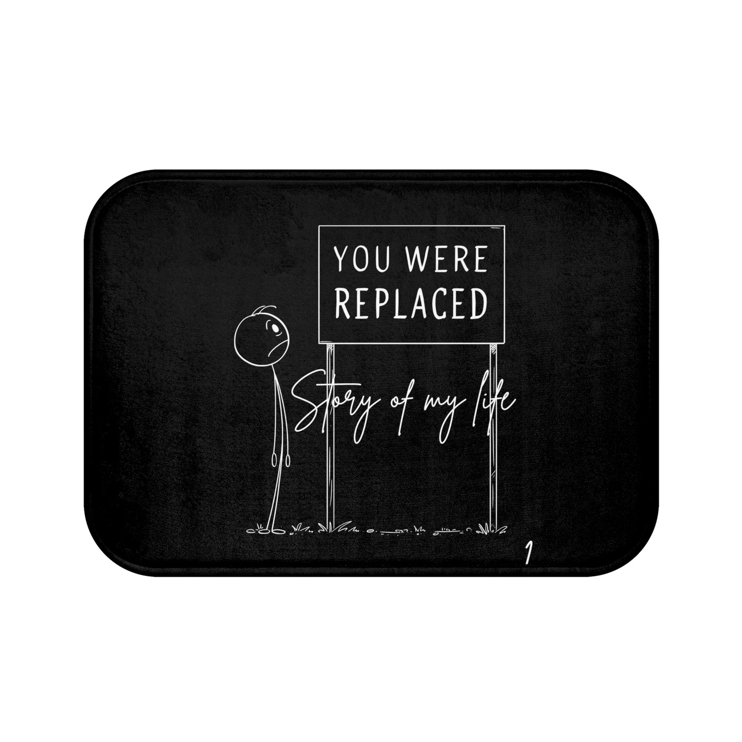 Humorous Bath Mat - "You Were Replaced" | Unique Door Mat, Funny Bathroom Decor, Gift for Friends, Replacement Theme