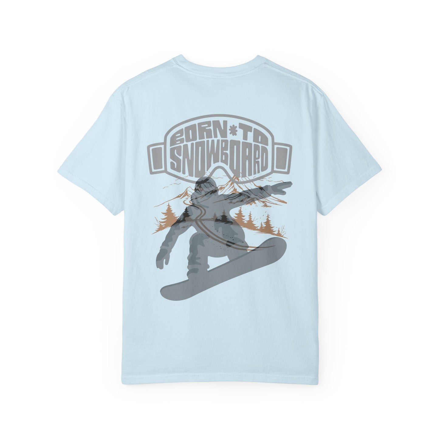 Born to Snowboard T-shirt, Unisex Garment-Dyed Tee, Snowboarding Apparel, Winter Sports Gifts, Adventure Clothing, Outdoor Lifestyle