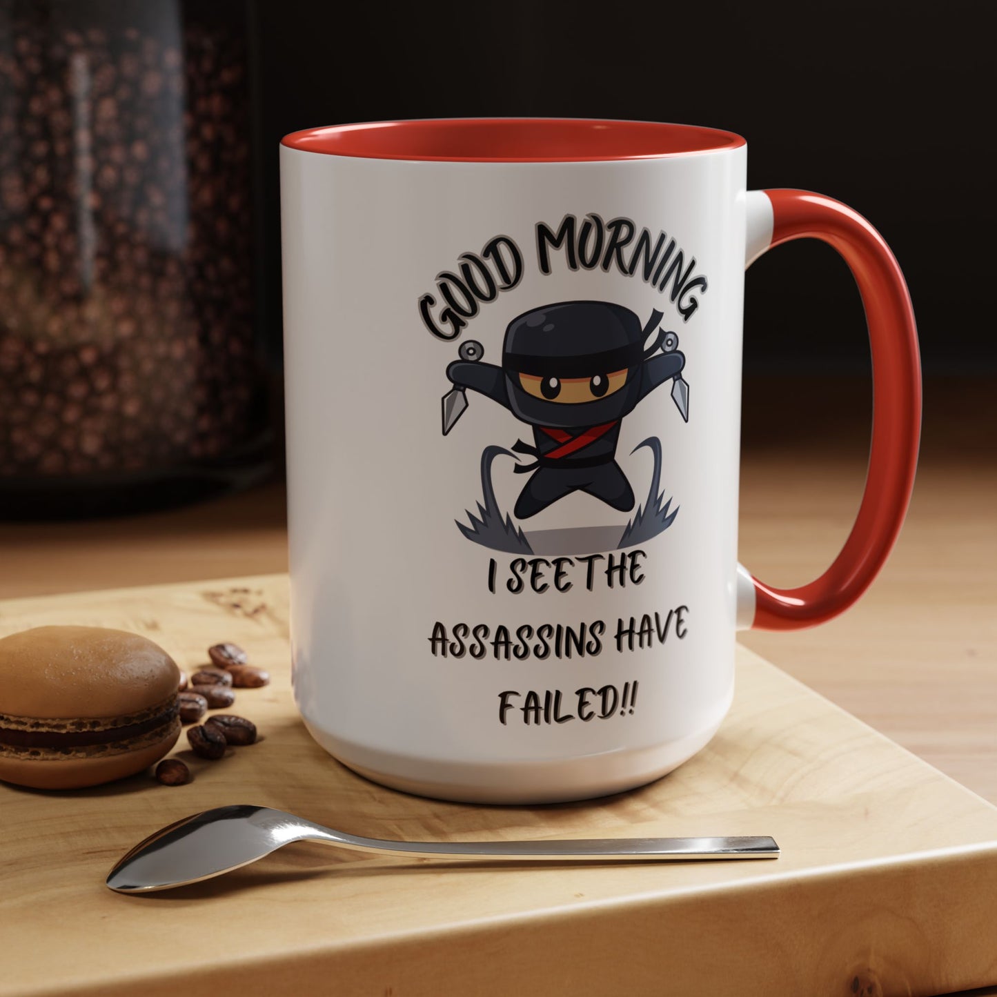 Good Morning Assassins have failed Coffee Mug | Fun Ceramic Mug | Gifts for Him/Her, Office Humor, Birthday Surprise, Ninja Lover