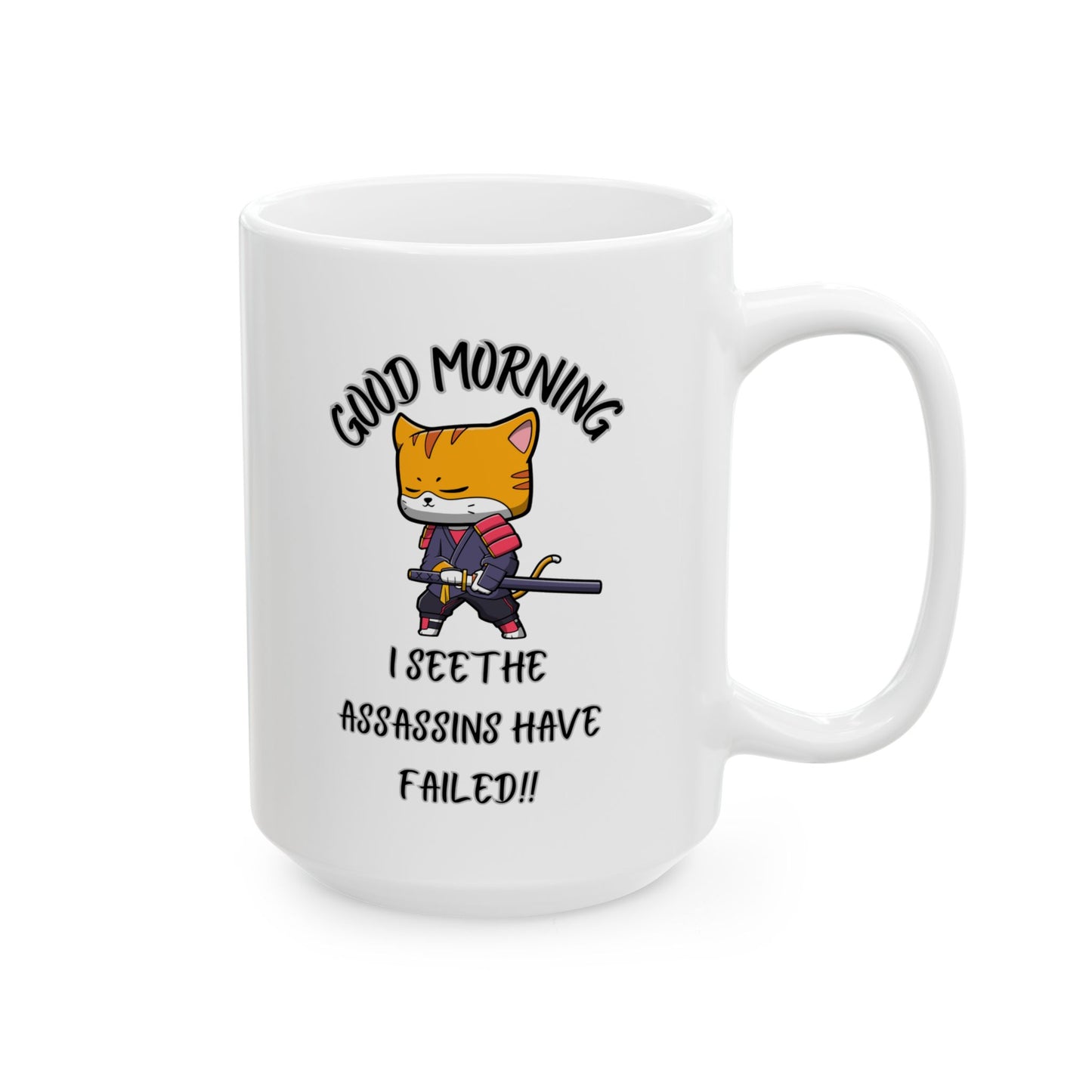 Good Morning assassins have failed Sunshine Ceramic Mug - Motivational Coffee Cup, Gift for Coffee Lovers, Office Use, Morning Routine, Cheerful Kitchen Décor