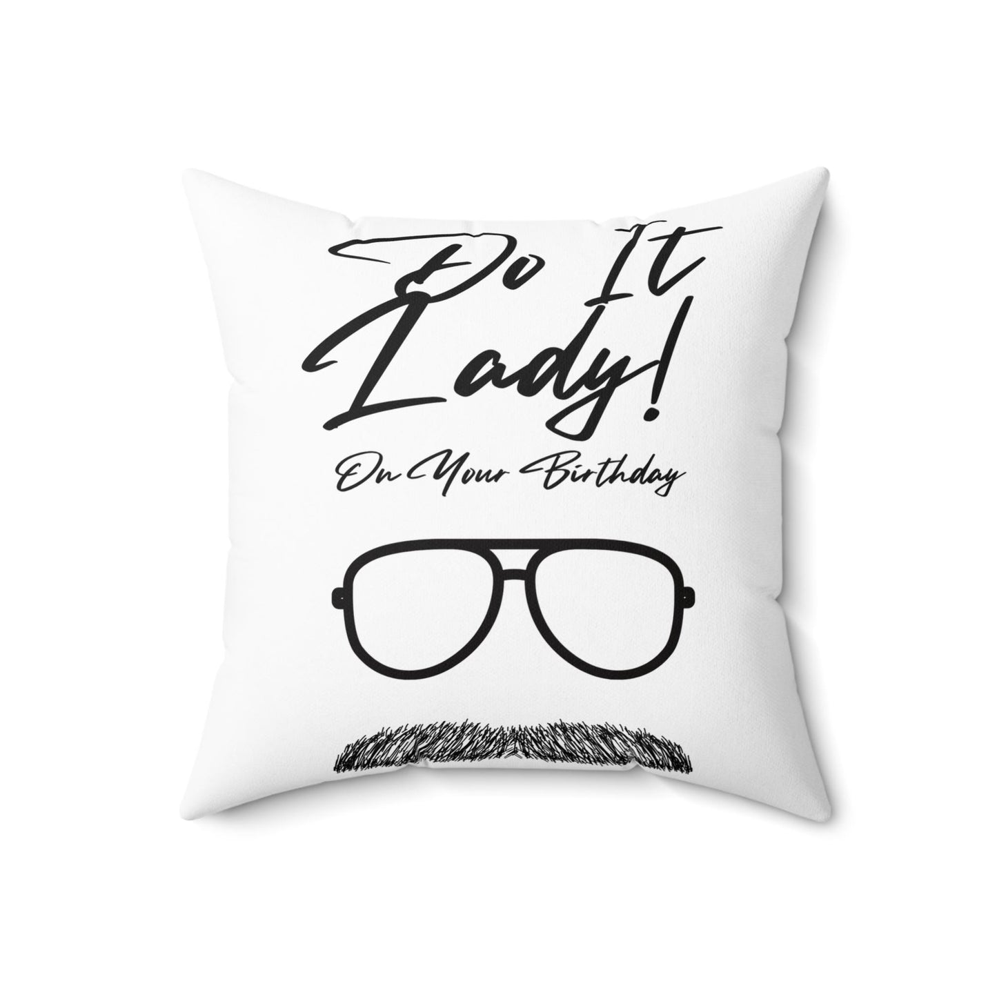 Birthday Do It Lady Humor Square Pillow | Do It Lady! Funny Gift, Decorative Throw Pillow, Sofa Cushion, Birthday Decor, Gift for Her