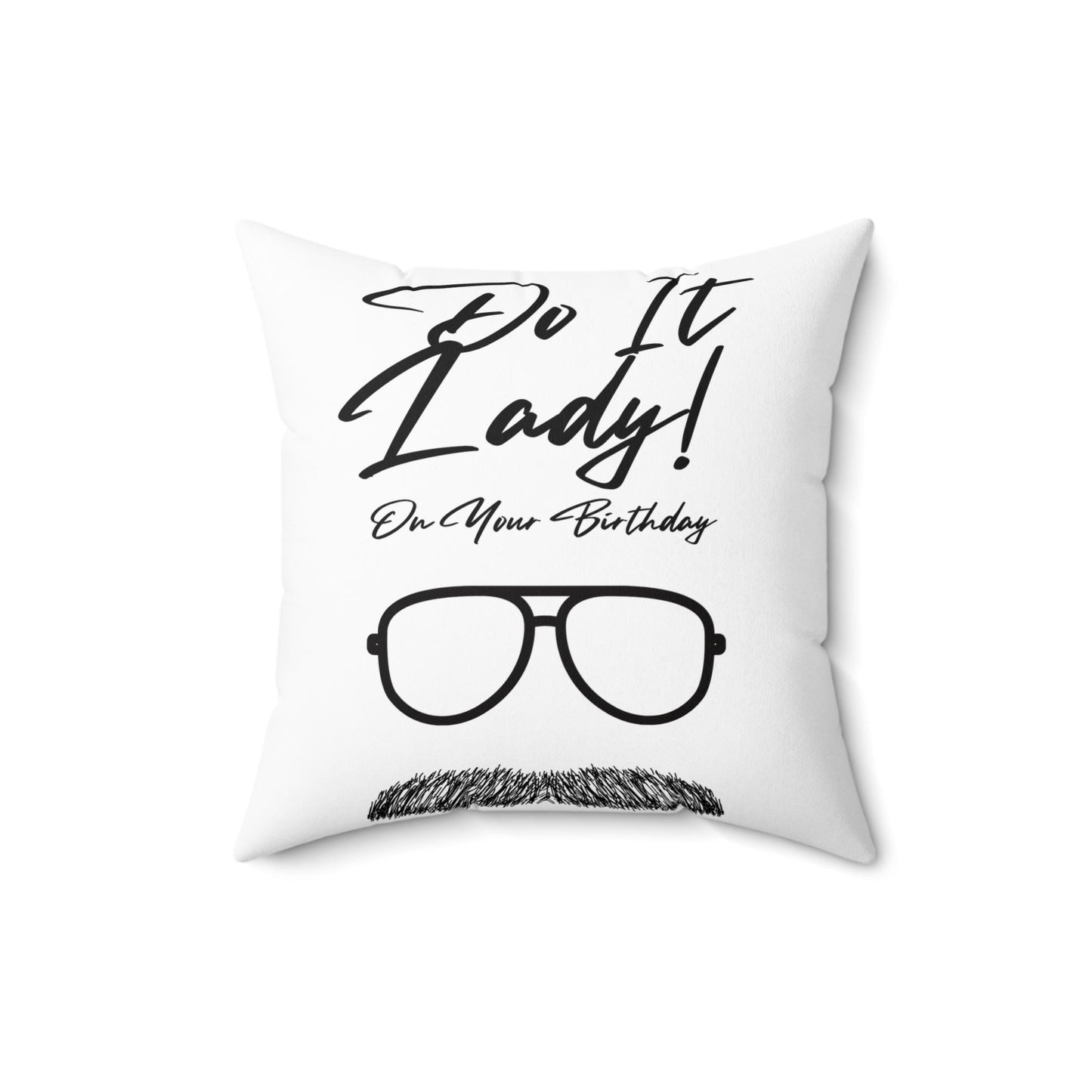 Birthday Do It Lady Humor Square Pillow | Do It Lady! Funny Gift, Decorative Throw Pillow, Sofa Cushion, Birthday Decor, Gift for Her