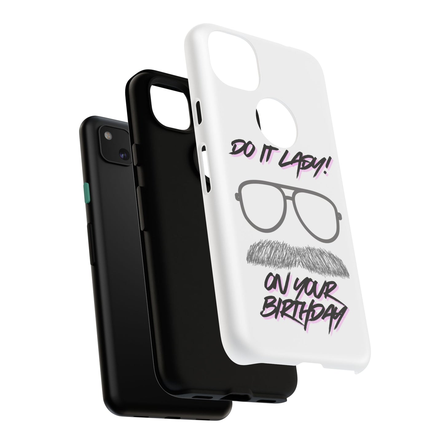 Birthday Phone Case with Funny Quote, Tough Cases for Gift, Unique Birthday Present, Humorous Accessory