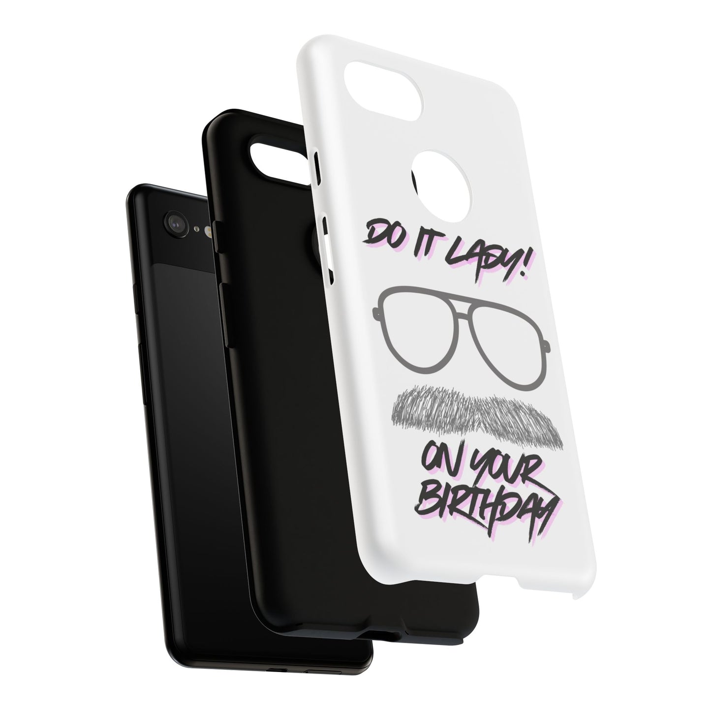Birthday Phone Case with Funny Quote, Tough Cases for Gift, Unique Birthday Present, Humorous Accessory