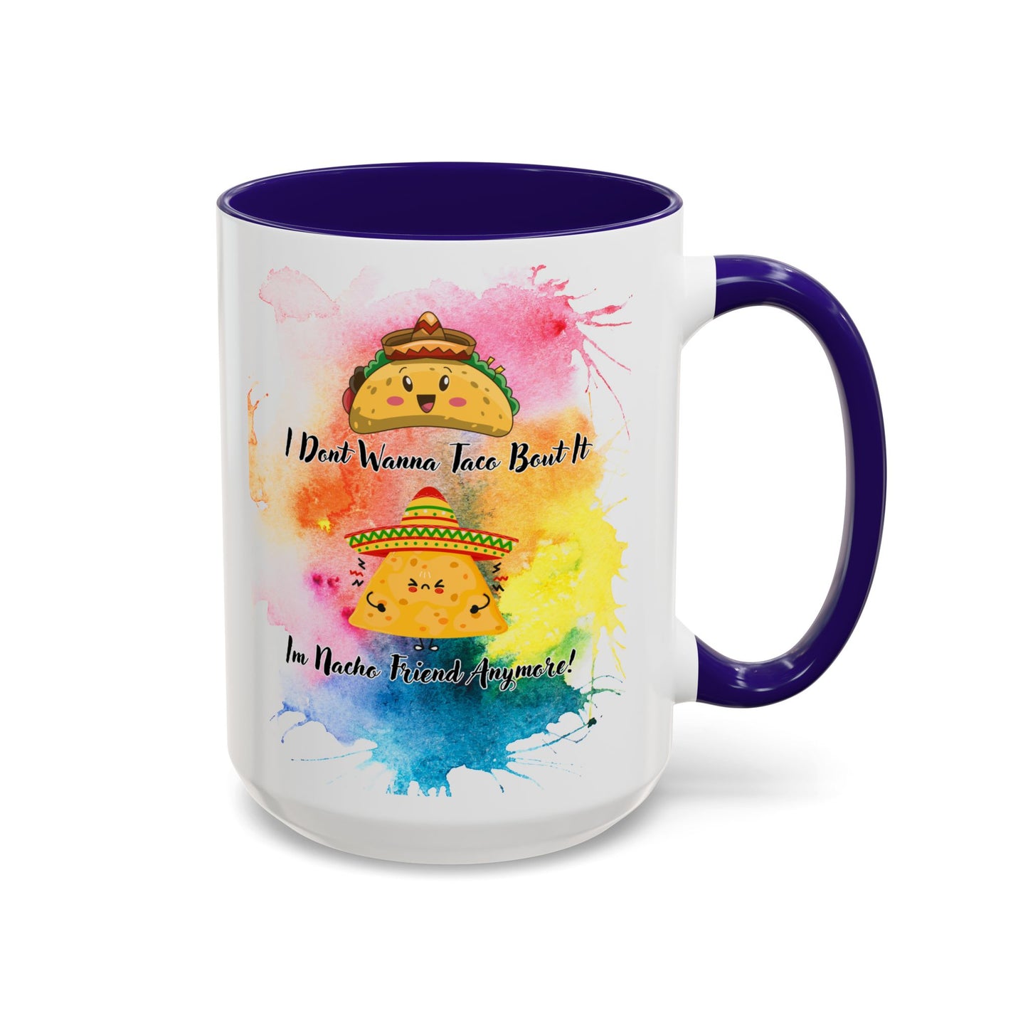 Colorful Mugs - Nacho Friend Fun Coffee Cup for Taco Lovers, Gift for Friends, Vibrant Ceramic Cup, Cute Drinkware for Celebrations, Unique,