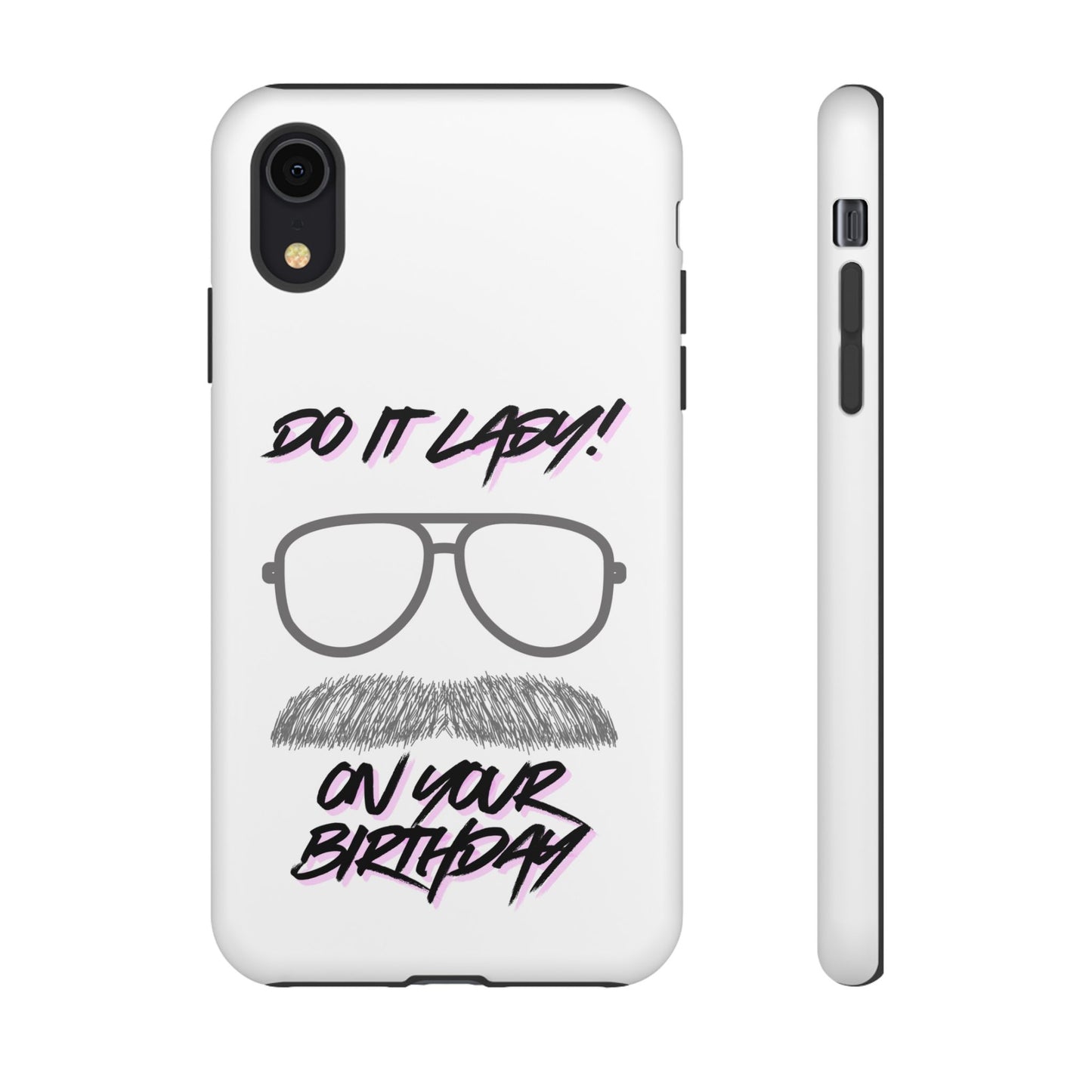 Birthday Phone Case with Funny Quote, Tough Cases for Gift, Unique Birthday Present, Humorous Accessory