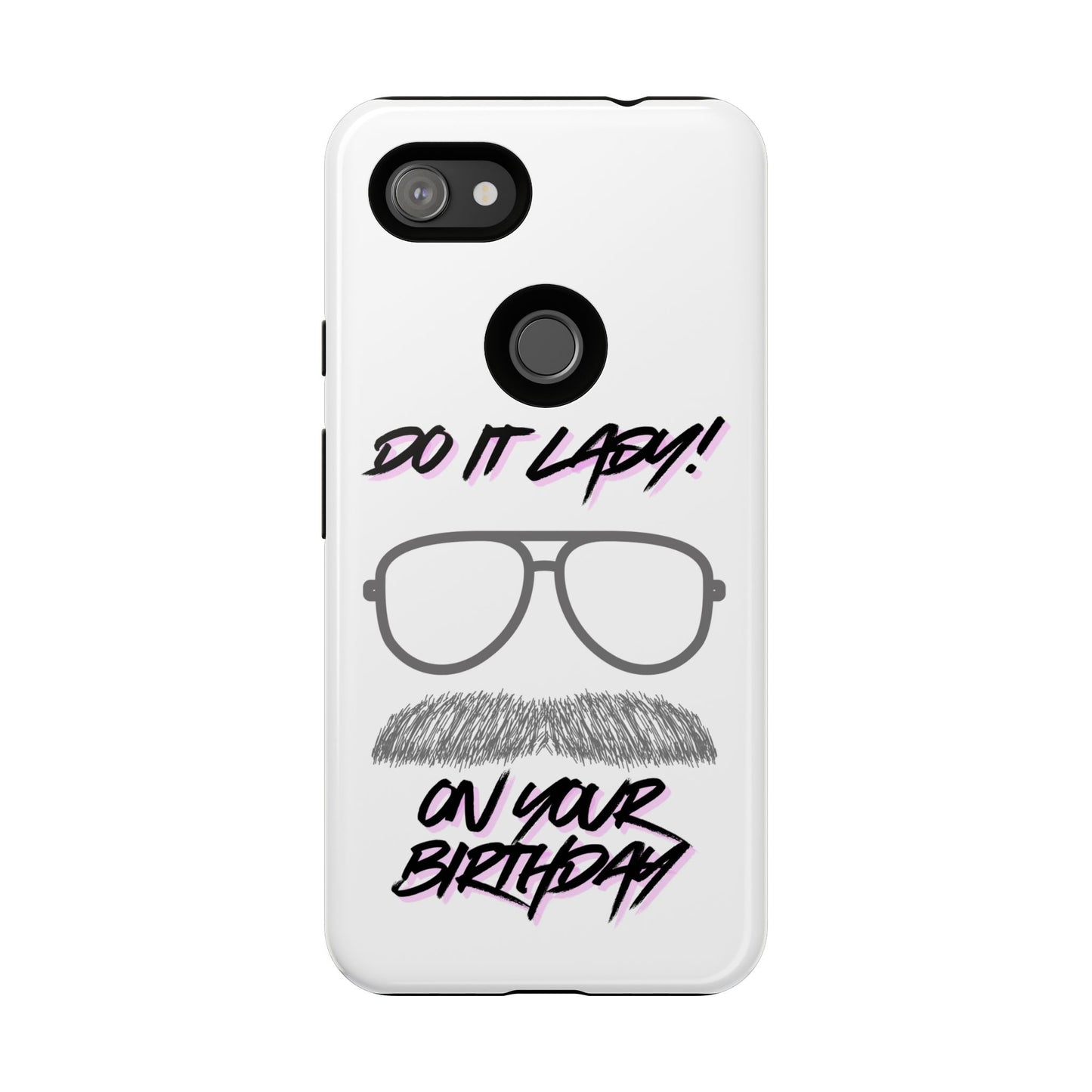 Birthday Phone Case with Funny Quote, Tough Cases for Gift, Unique Birthday Present, Humorous Accessory