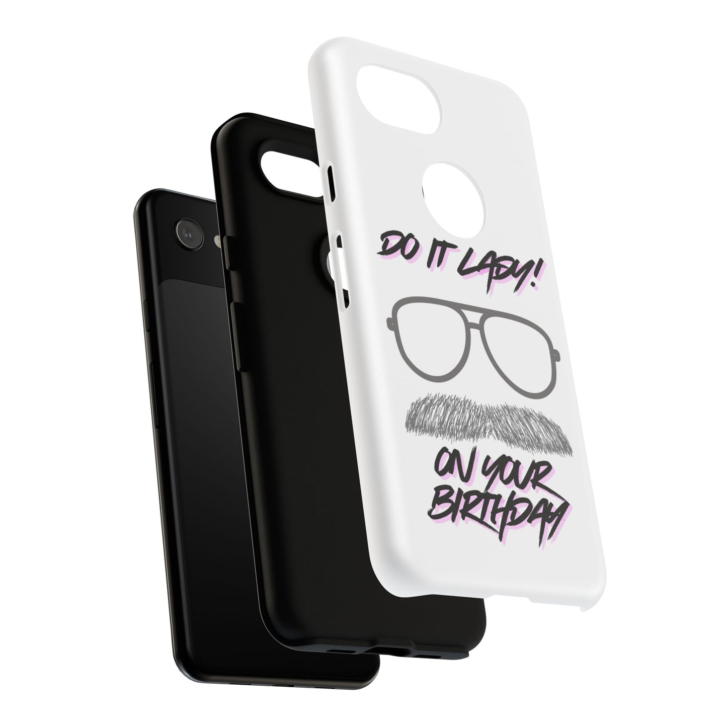 Birthday Phone Case with Funny Quote, Tough Cases for Gift, Unique Birthday Present, Humorous Accessory