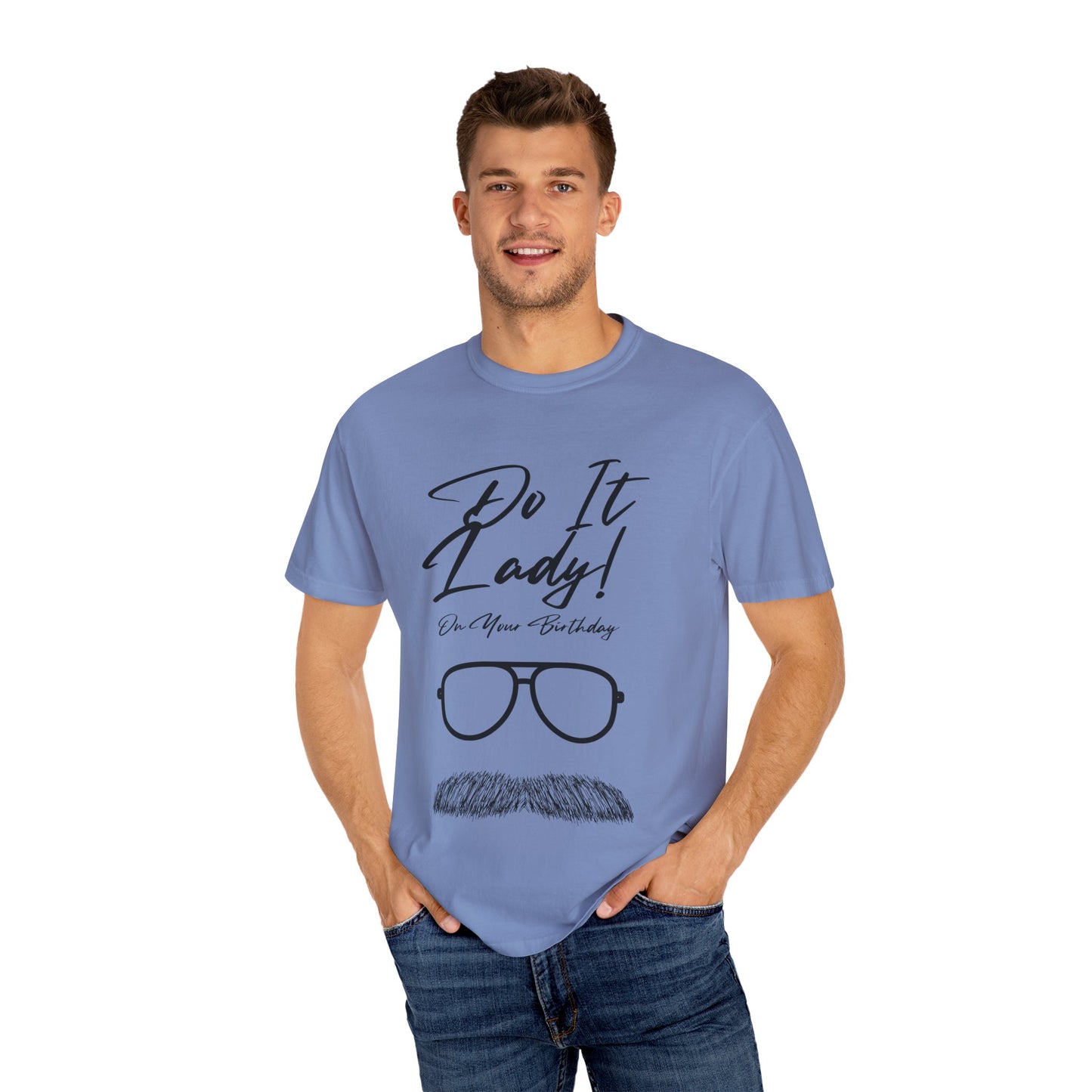 Birthday Do It Lady Celebration T-Shirt, Funny Birthday Gift, Unisex Tee, Graphic Shirt, Casual Wear, Gift for Her