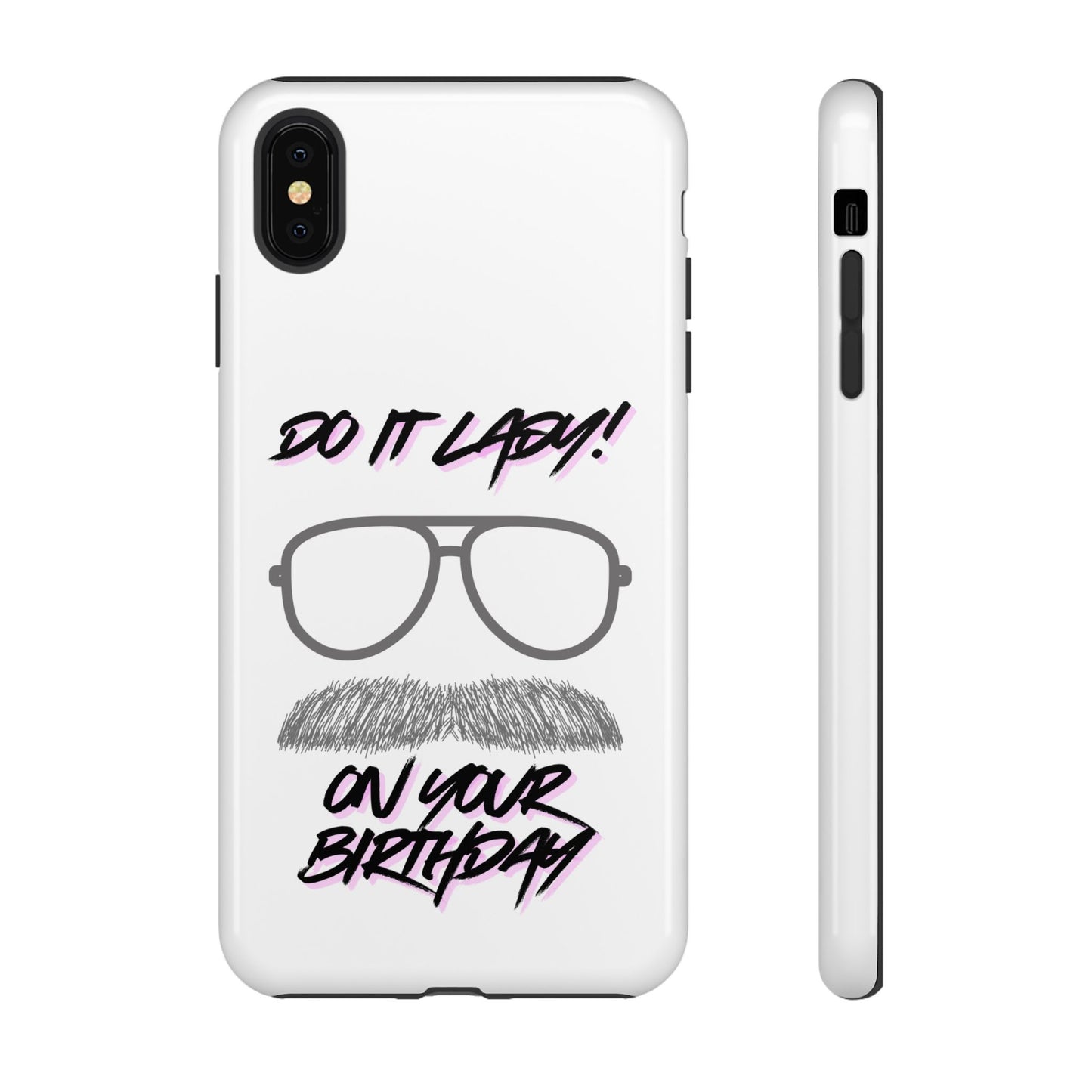 Birthday Phone Case with Funny Quote, Tough Cases for Gift, Unique Birthday Present, Humorous Accessory