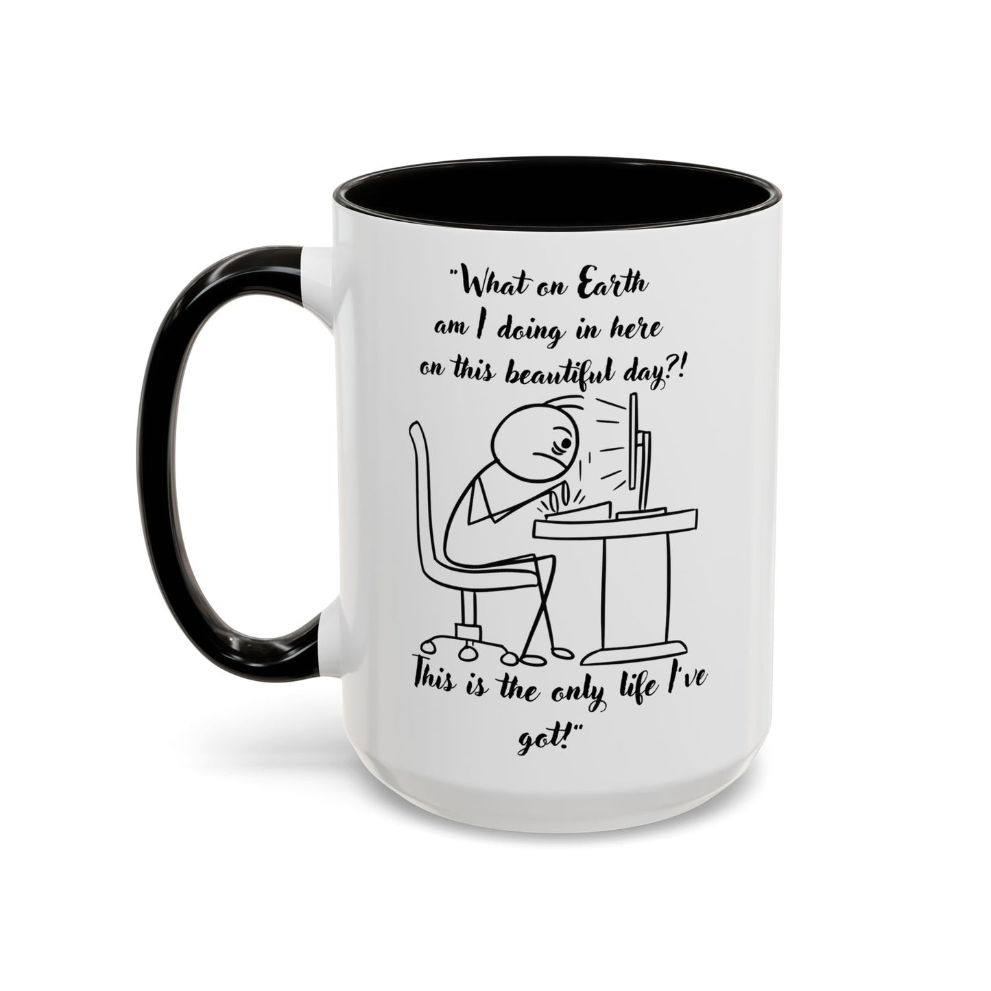 What am I doing here Coffee Mug | Fun Gift for Cat Lovers, Office Decor, Birthday, Inspirational Quote