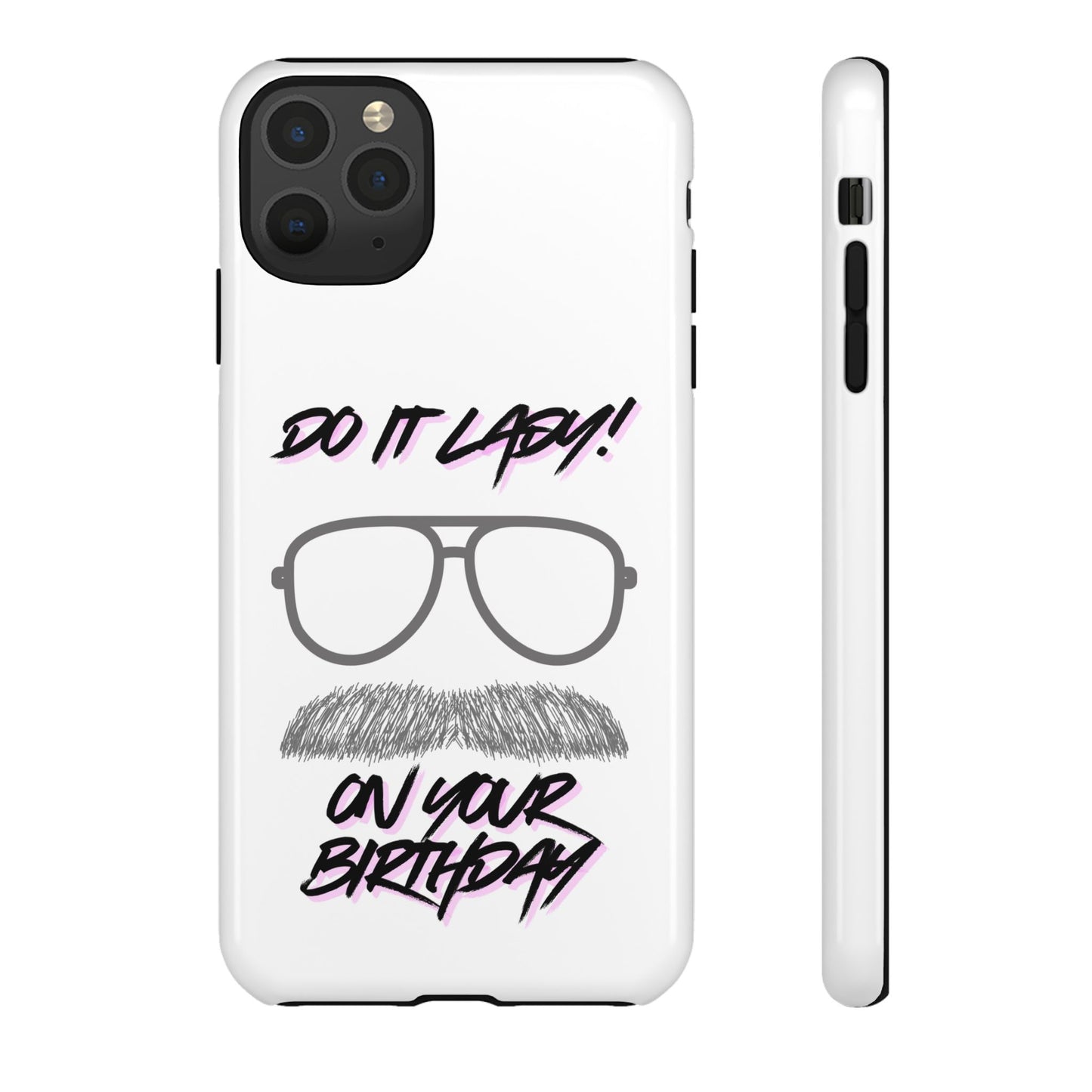 Birthday Phone Case with Funny Quote, Tough Cases for Gift, Unique Birthday Present, Humorous Accessory