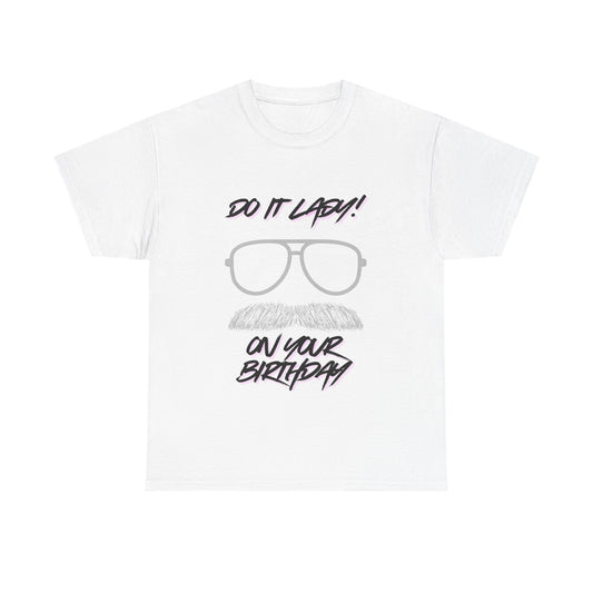 Unisex Birthday Humor Tee, Funny Graphic Cotton T-Shirt, Gift for Him/Her, Casual Wear, Birthday Celebration Shirt