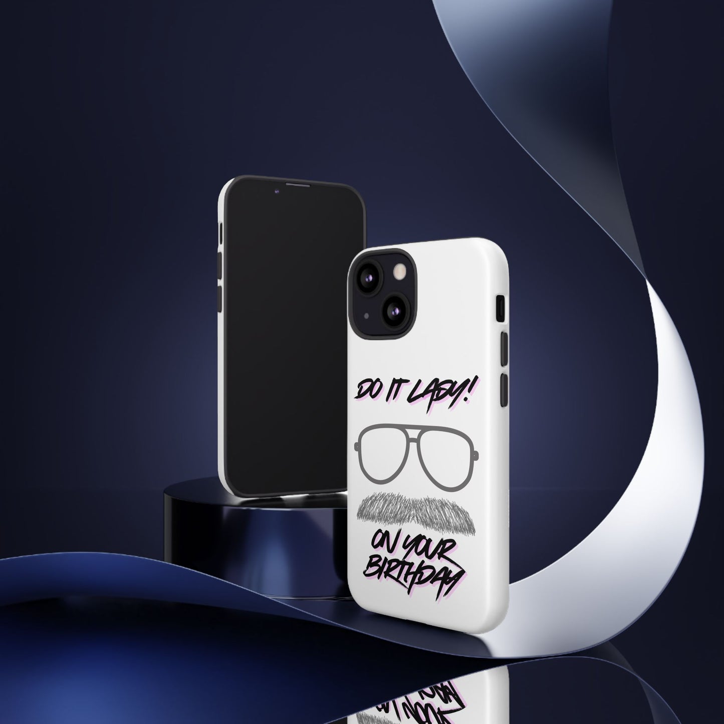 Birthday Phone Case with Funny Quote, Tough Cases for Gift, Unique Birthday Present, Humorous Accessory