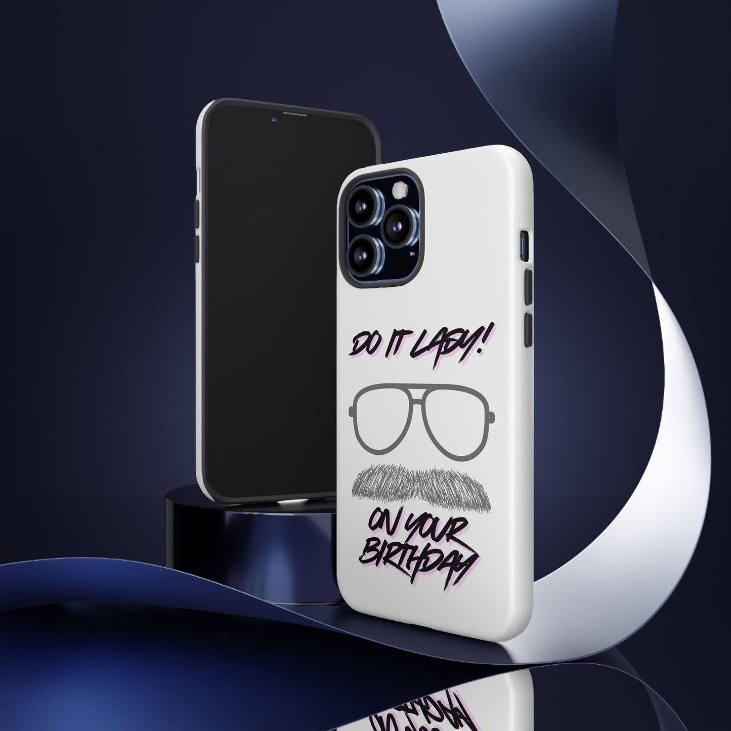 Birthday Phone Case with Funny Quote, Tough Cases for Gift, Unique Birthday Present, Humorous Accessory