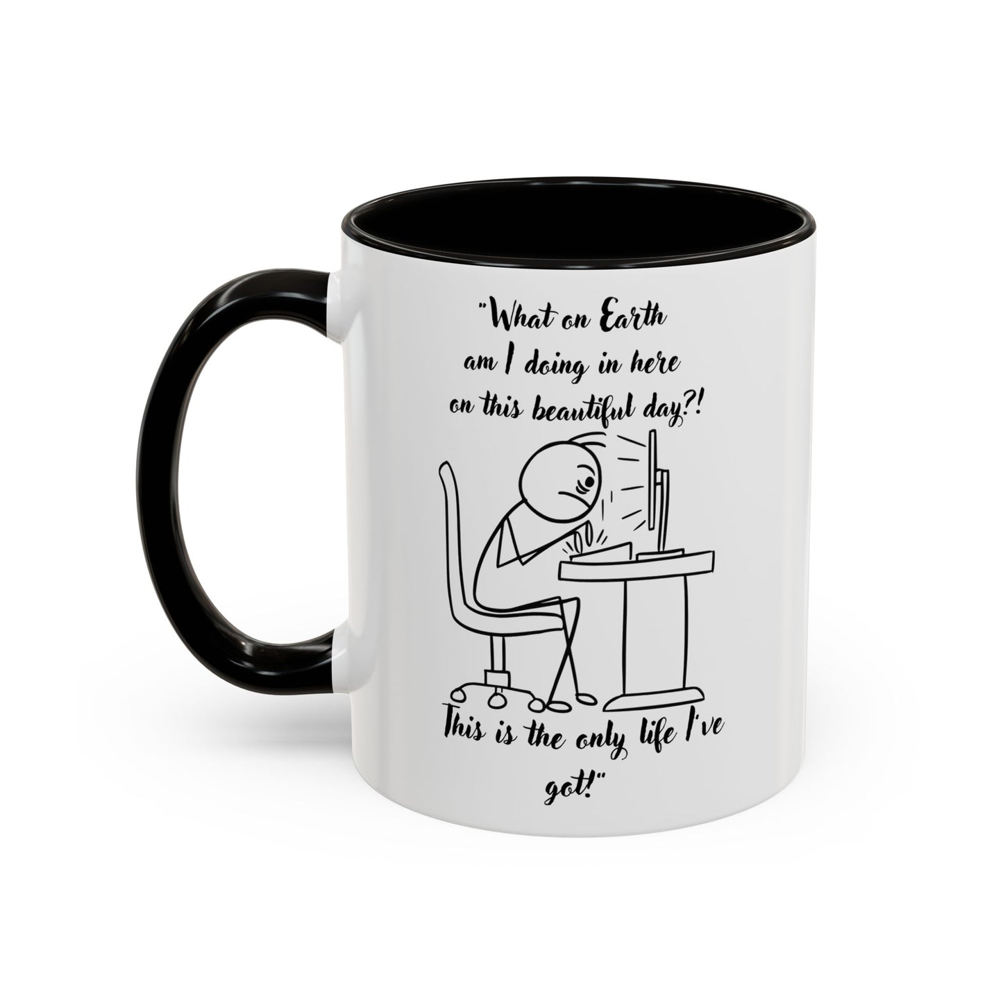 What am I doing here Coffee Mug | Fun Gift for Cat Lovers, Office Decor, Birthday, Inspirational Quote