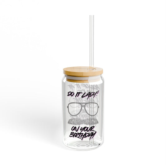 Birthday Sipper Glass, Fun Gift for Celebrations, Reusable Drinkware, Customizable Fun Party Accessory, Unique Birthday Present
