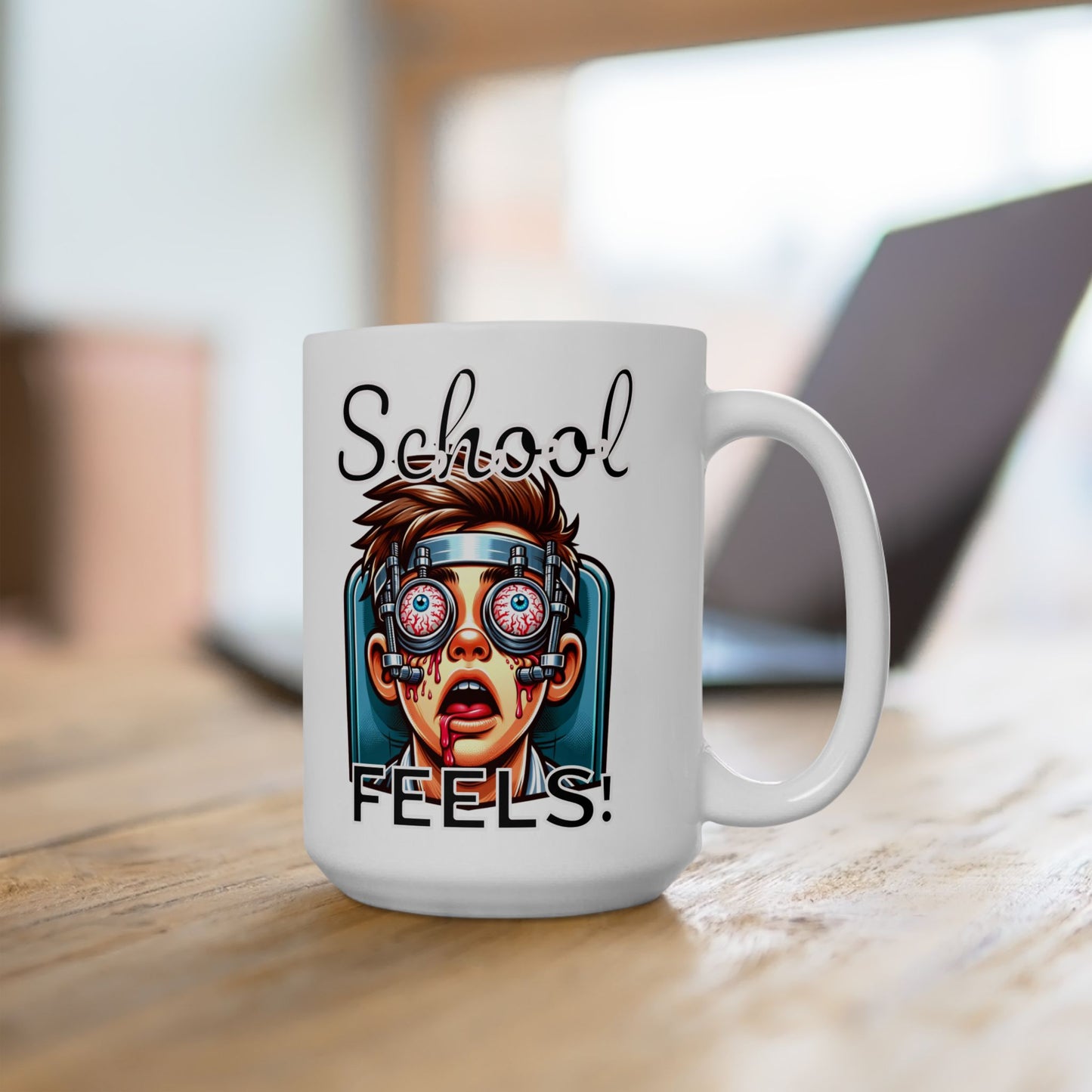 School Feels Ceramic Mug | Funny Gift for Teachers, Students, Back to School Present, Office Decor, 11oz/15oz