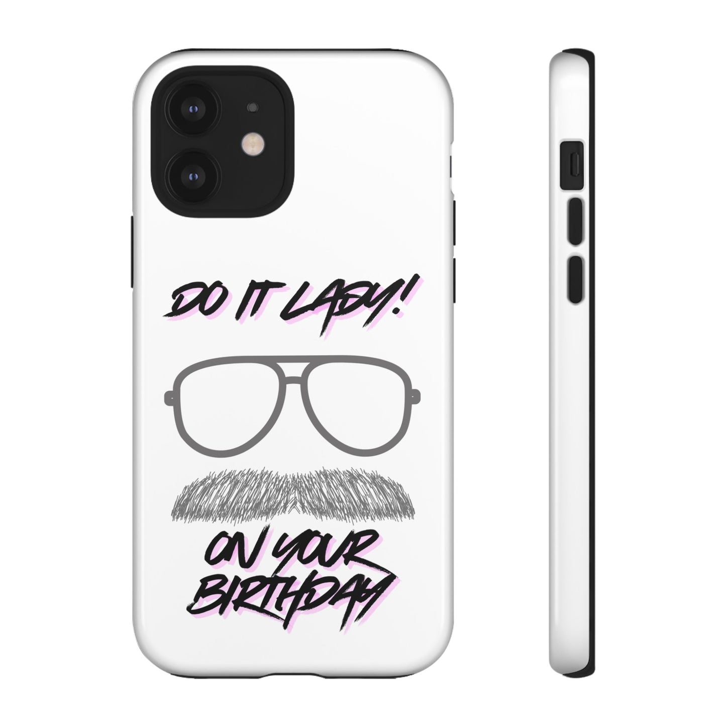 Birthday Phone Case with Funny Quote, Tough Cases for Gift, Unique Birthday Present, Humorous Accessory