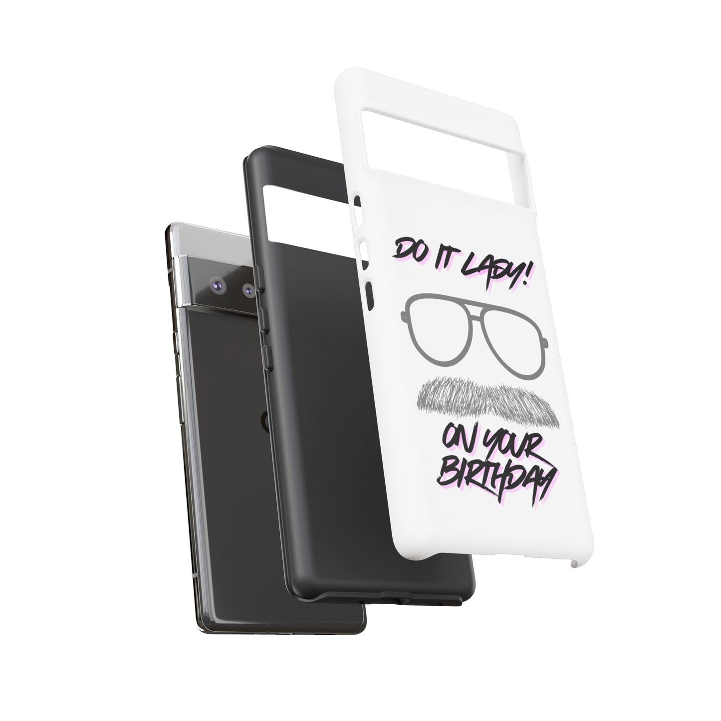 Birthday Phone Case with Funny Quote, Tough Cases for Gift, Unique Birthday Present, Humorous Accessory