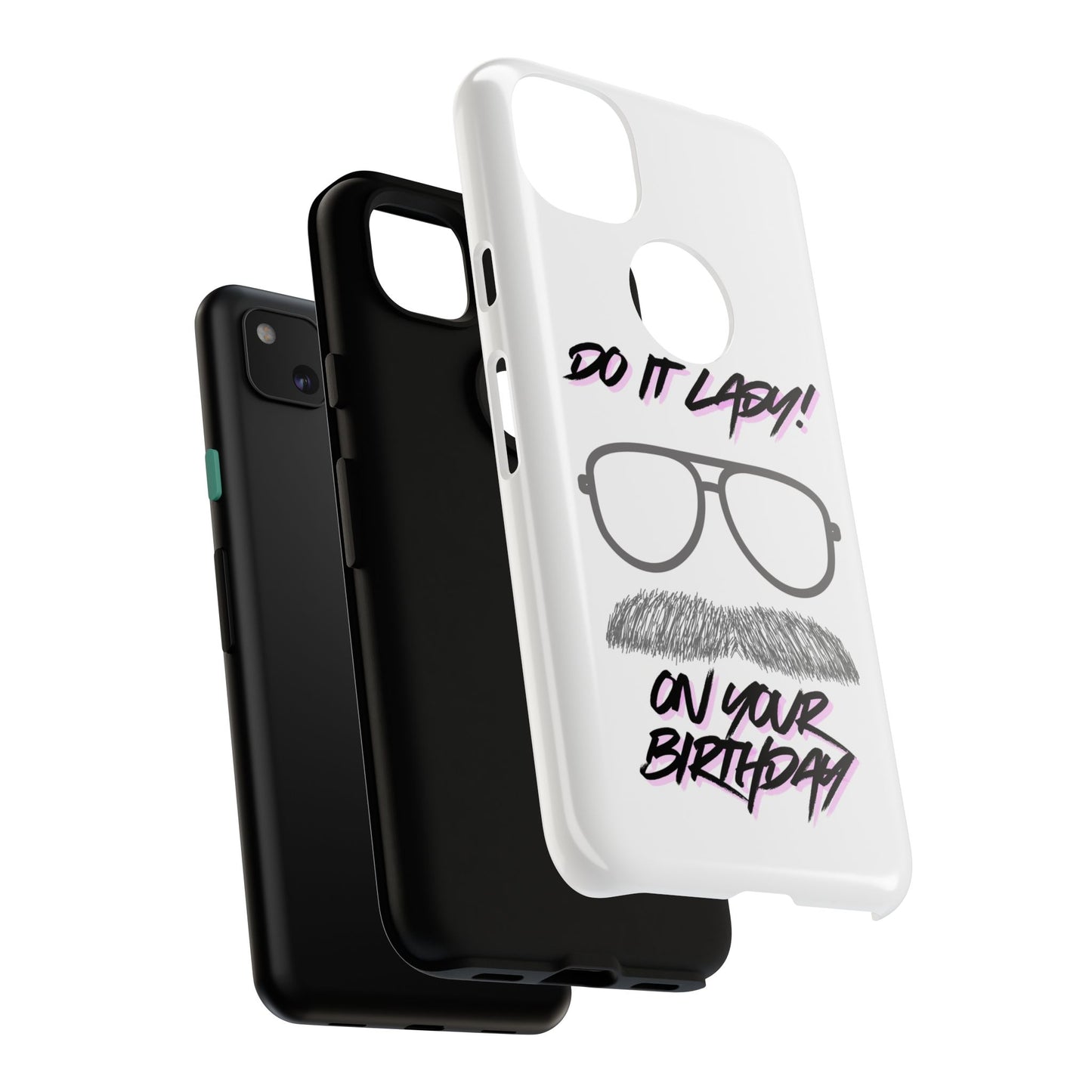 Birthday Phone Case with Funny Quote, Tough Cases for Gift, Unique Birthday Present, Humorous Accessory