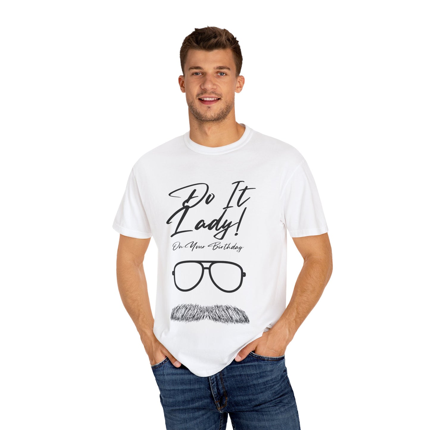 Birthday Do It Lady Celebration T-Shirt, Funny Birthday Gift, Unisex Tee, Graphic Shirt, Casual Wear, Gift for Her