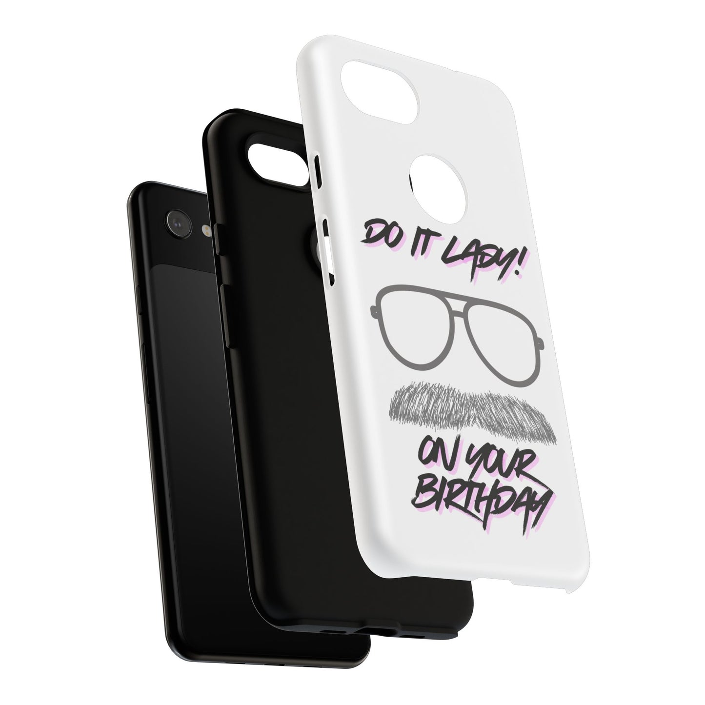Birthday Phone Case with Funny Quote, Tough Cases for Gift, Unique Birthday Present, Humorous Accessory