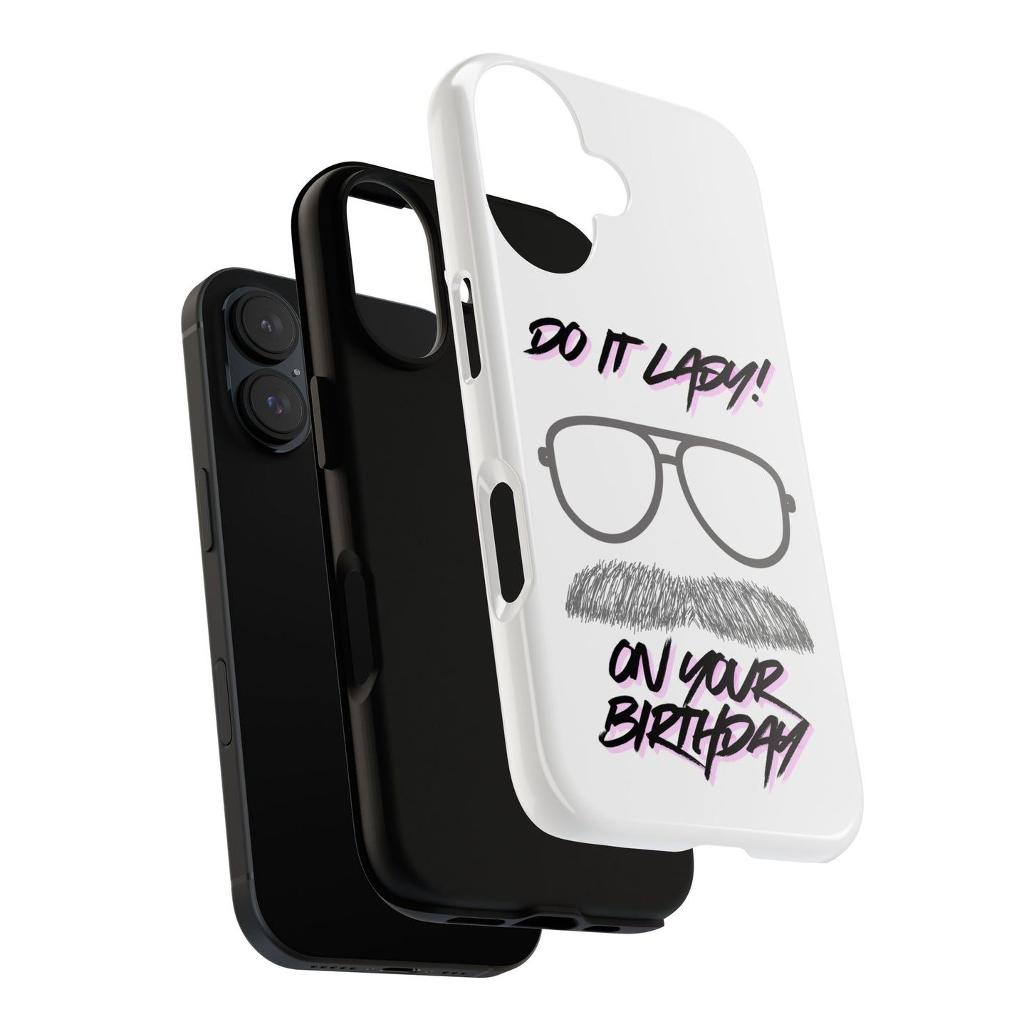 Birthday Phone Case with Funny Quote, Tough Cases for Gift, Unique Birthday Present, Humorous Accessory
