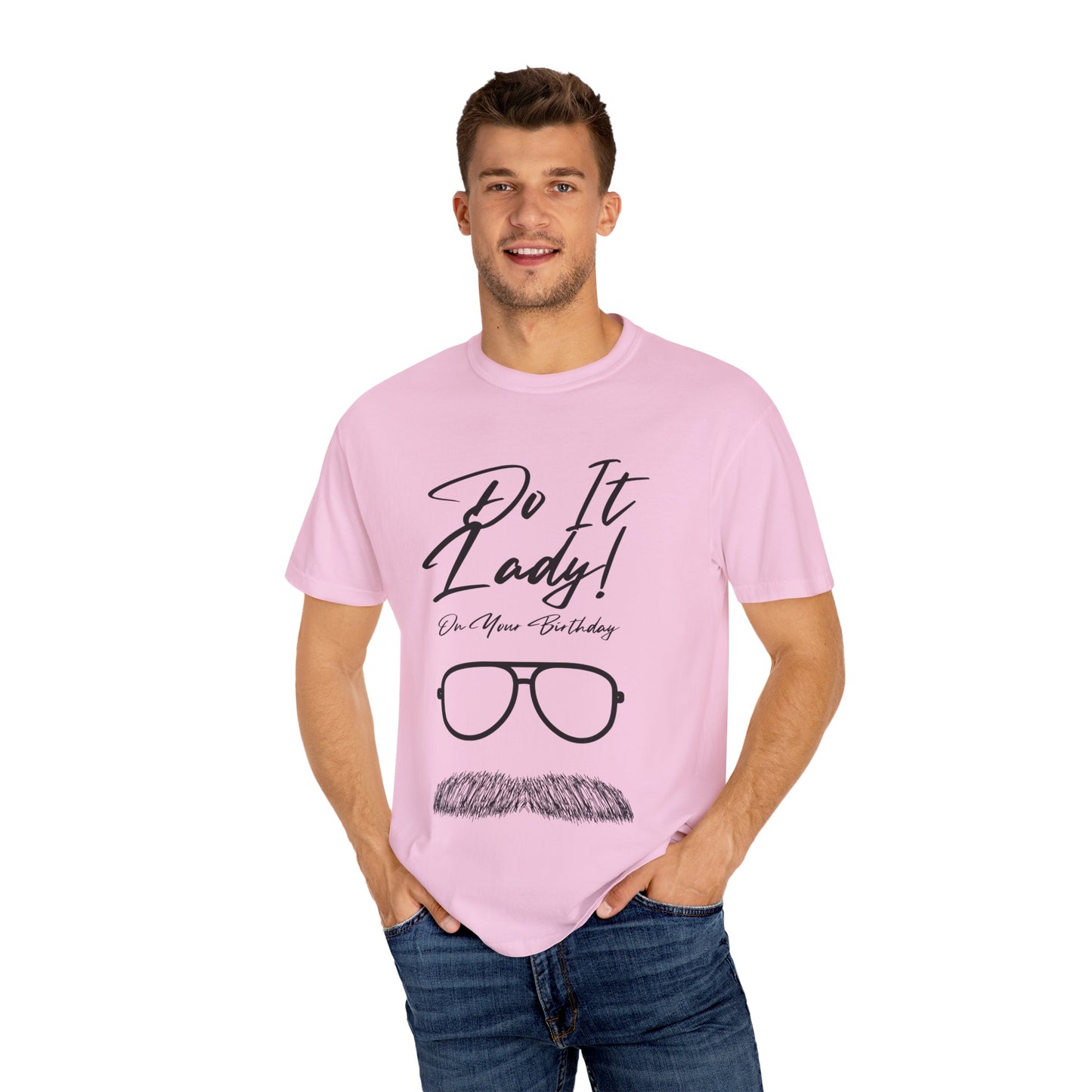 Birthday Do It Lady Celebration T-Shirt, Funny Birthday Gift, Unisex Tee, Graphic Shirt, Casual Wear, Gift for Her