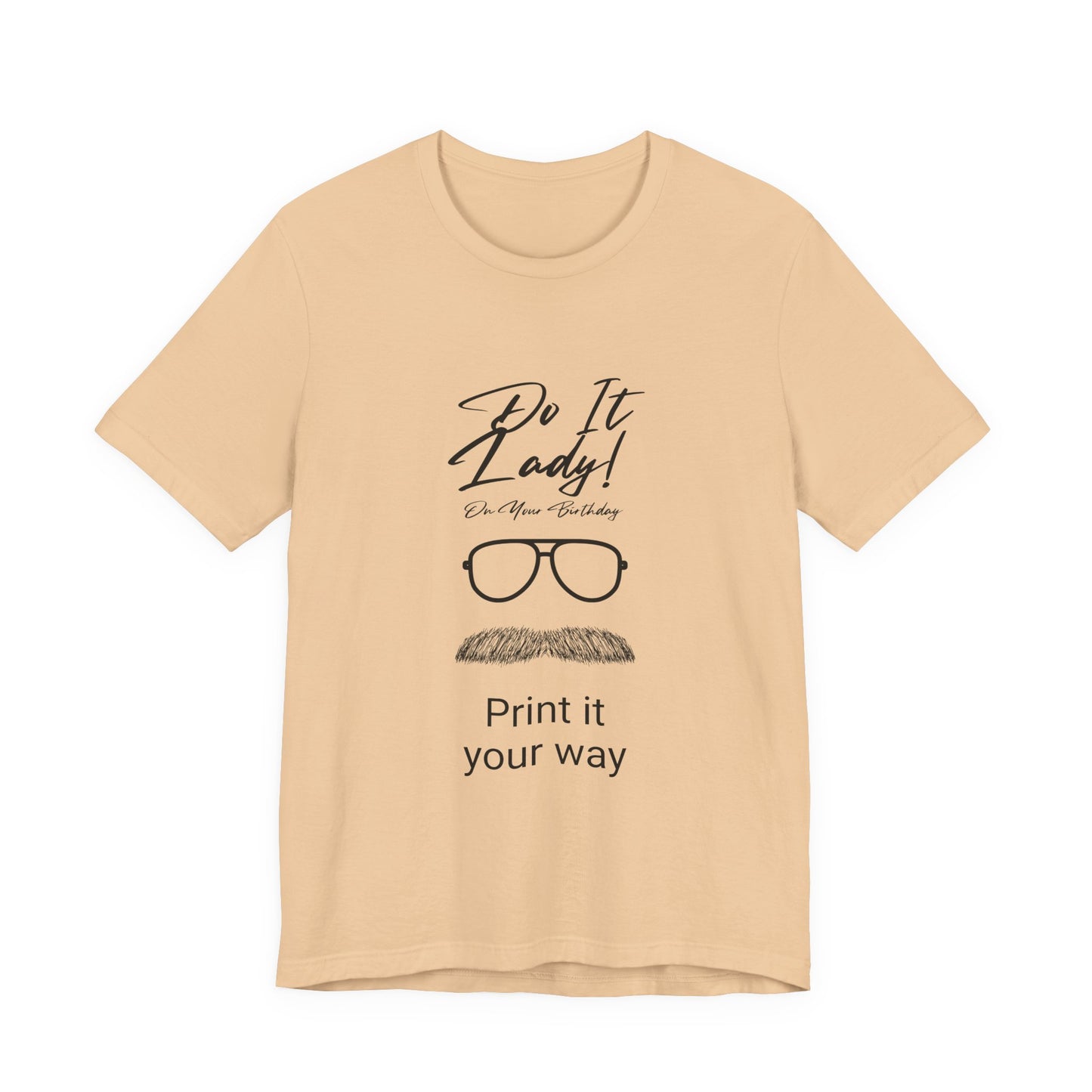 Unisex T-Shirt with Motivational Quotes | Perfect Gift for Friends, Birthdays, Celebrations, Casual Wear, Positive Vibes