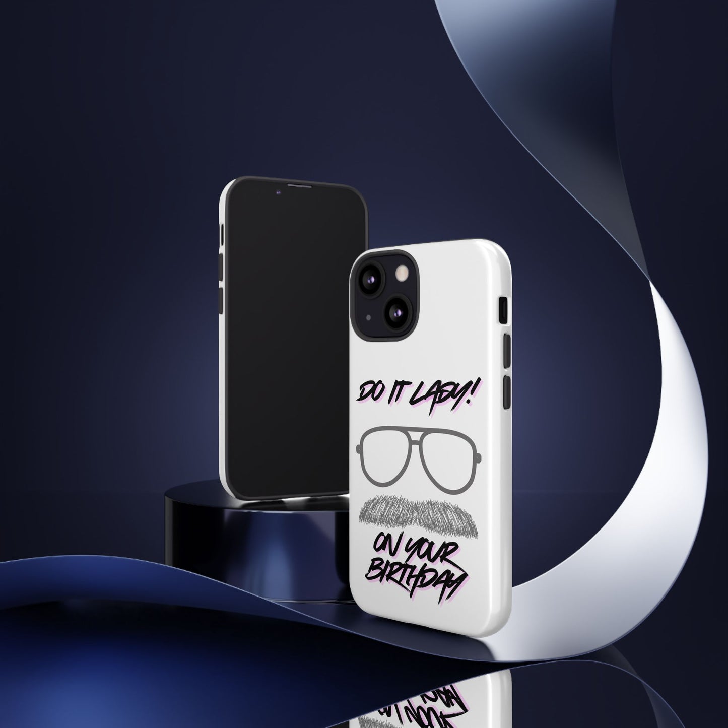 Birthday Phone Case with Funny Quote, Tough Cases for Gift, Unique Birthday Present, Humorous Accessory