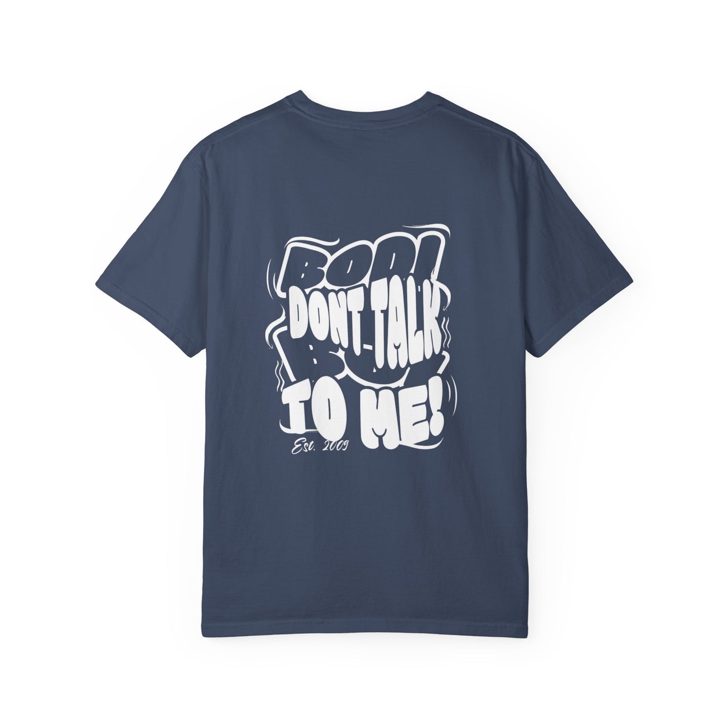 Casual Statement T-Shirt: Unisex 'Bod Boi Don't Talk to Me' Tee, Trendy Gift for Friends, Birthday, Streetwear, Everyday Style