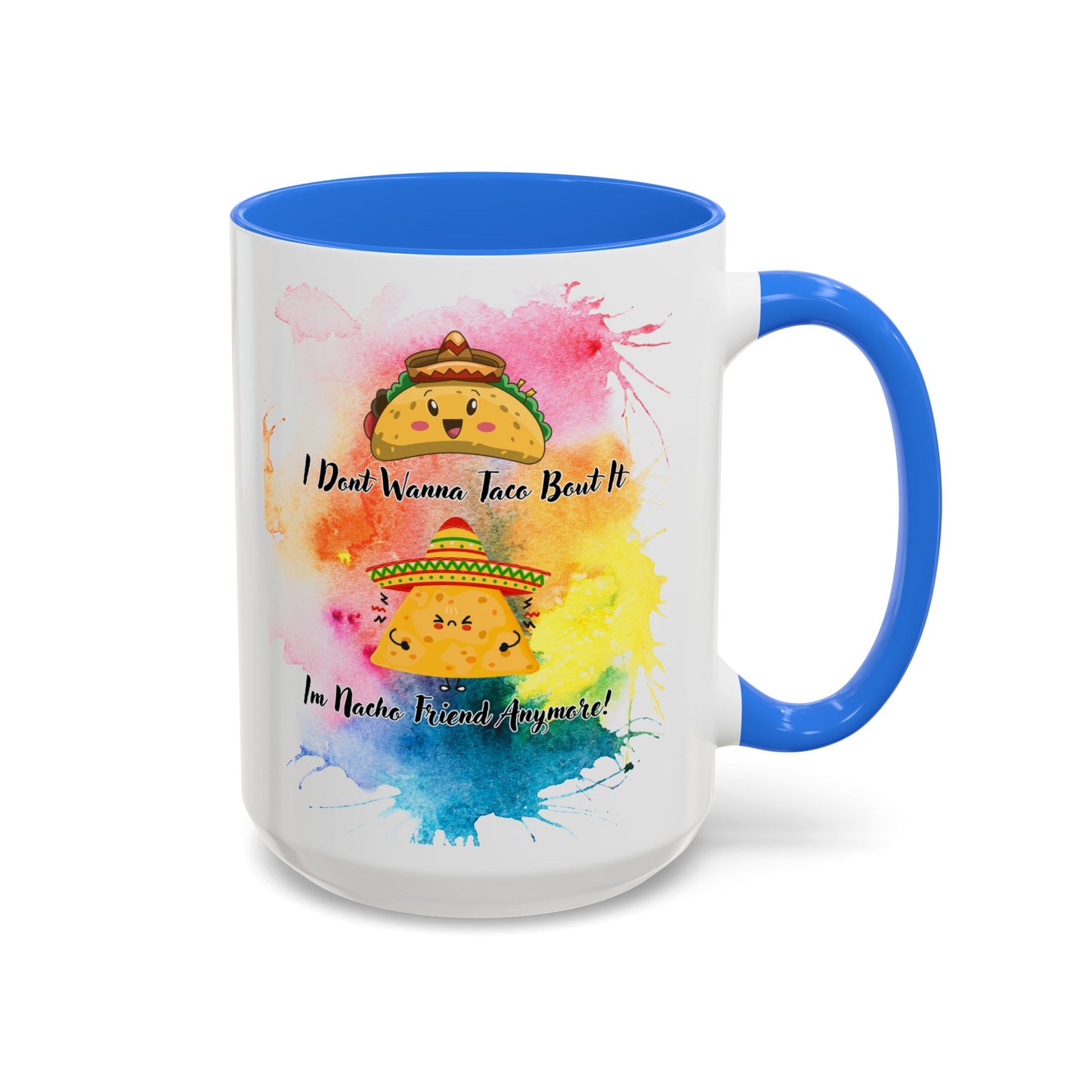 Colorful Mugs - Nacho Friend Fun Coffee Cup for Taco Lovers, Gift for Friends, Vibrant Ceramic Cup, Cute Drinkware for Celebrations, Unique,