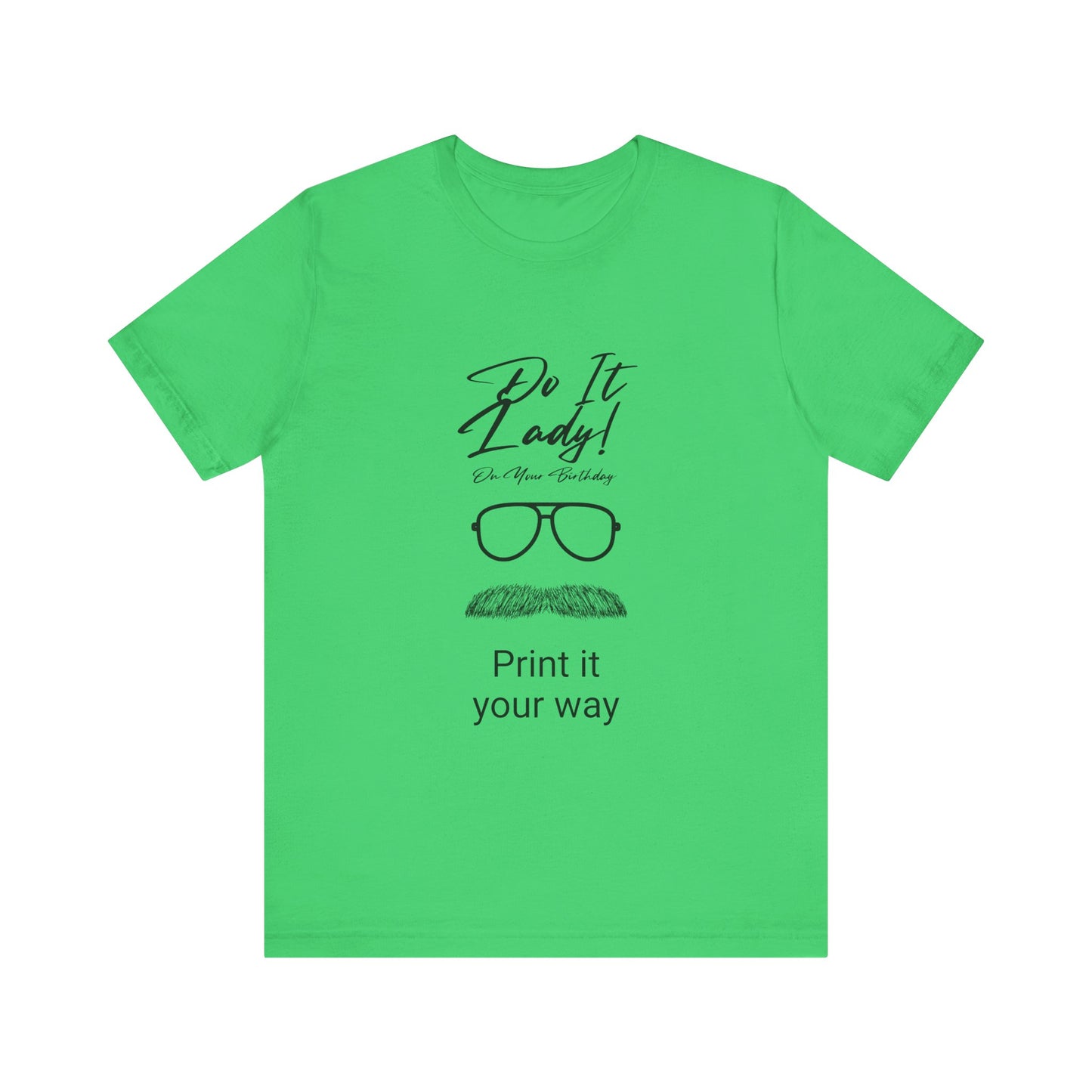 Unisex T-Shirt with Motivational Quotes | Perfect Gift for Friends, Birthdays, Celebrations, Casual Wear, Positive Vibes