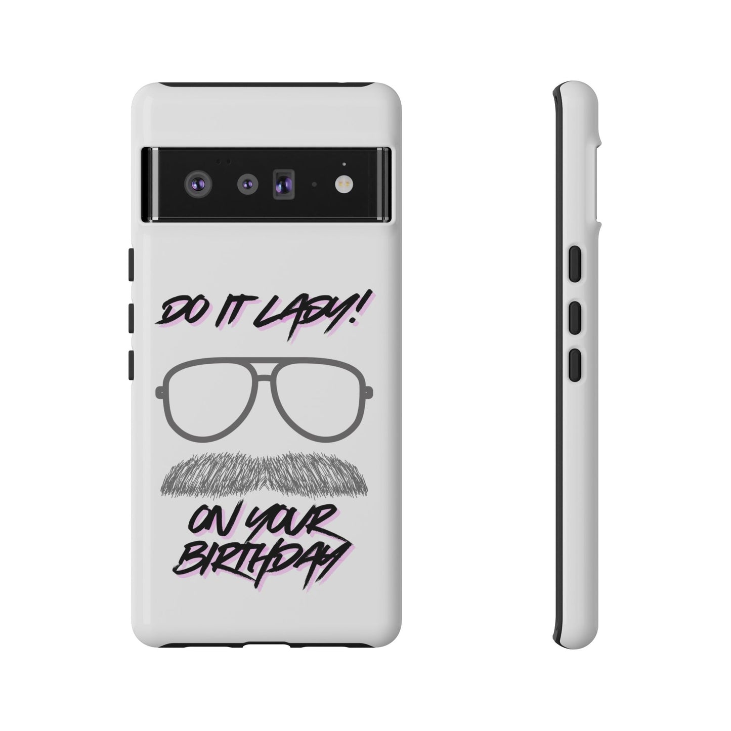 Birthday Phone Case with Funny Quote, Tough Cases for Gift, Unique Birthday Present, Humorous Accessory