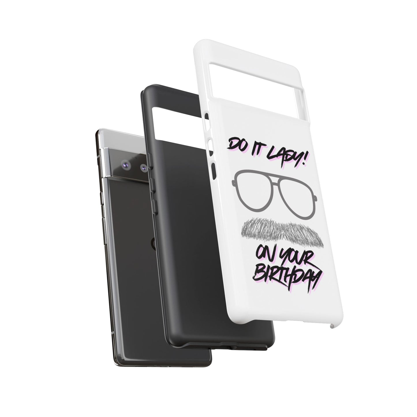 Birthday Phone Case with Funny Quote, Tough Cases for Gift, Unique Birthday Present, Humorous Accessory