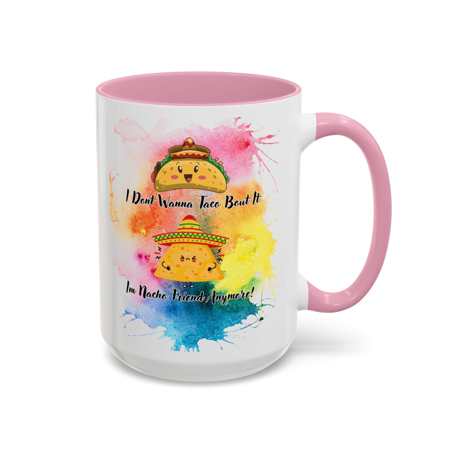 Colorful Mugs - Nacho Friend Fun Coffee Cup for Taco Lovers, Gift for Friends, Vibrant Ceramic Cup, Cute Drinkware for Celebrations, Unique,