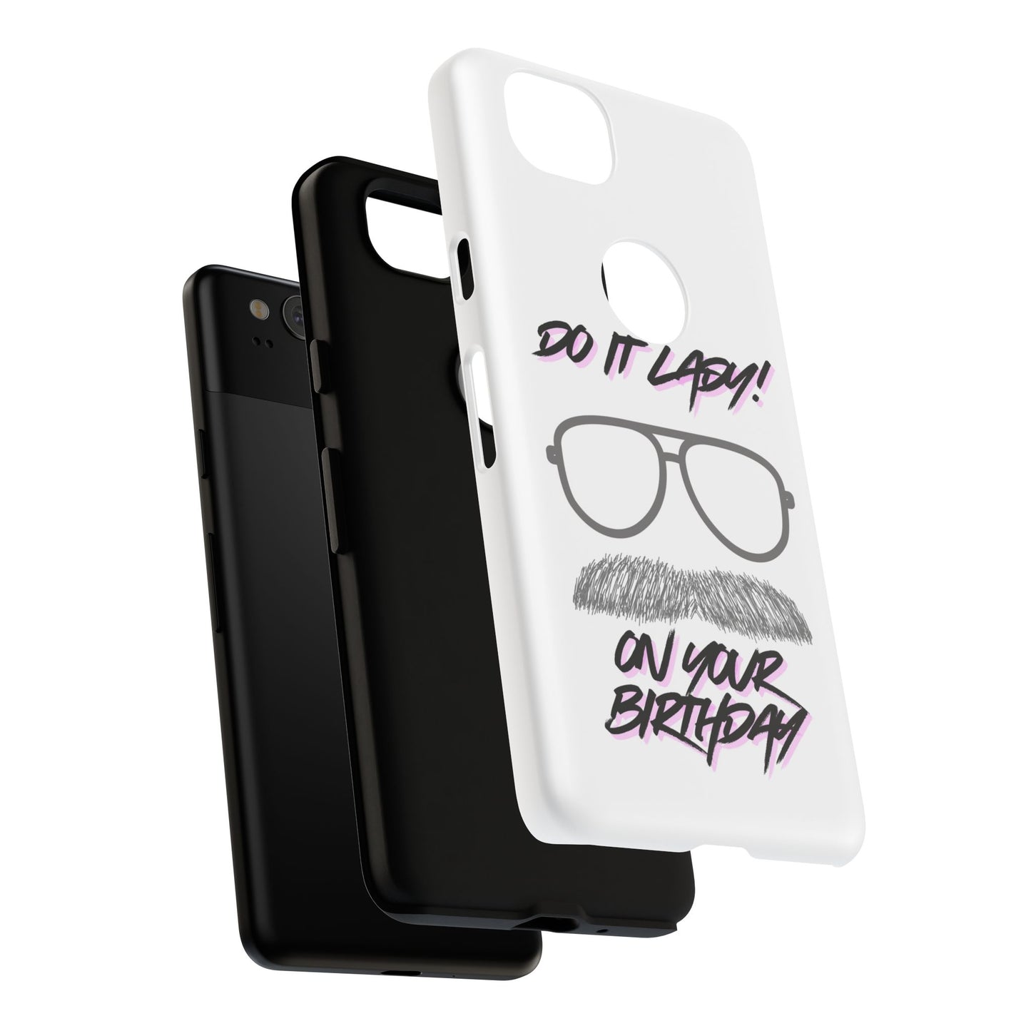Birthday Phone Case with Funny Quote, Tough Cases for Gift, Unique Birthday Present, Humorous Accessory