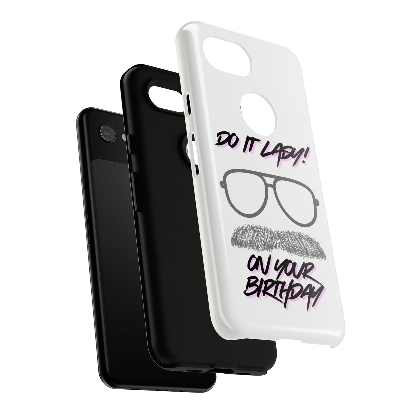 Birthday Phone Case with Funny Quote, Tough Cases for Gift, Unique Birthday Present, Humorous Accessory